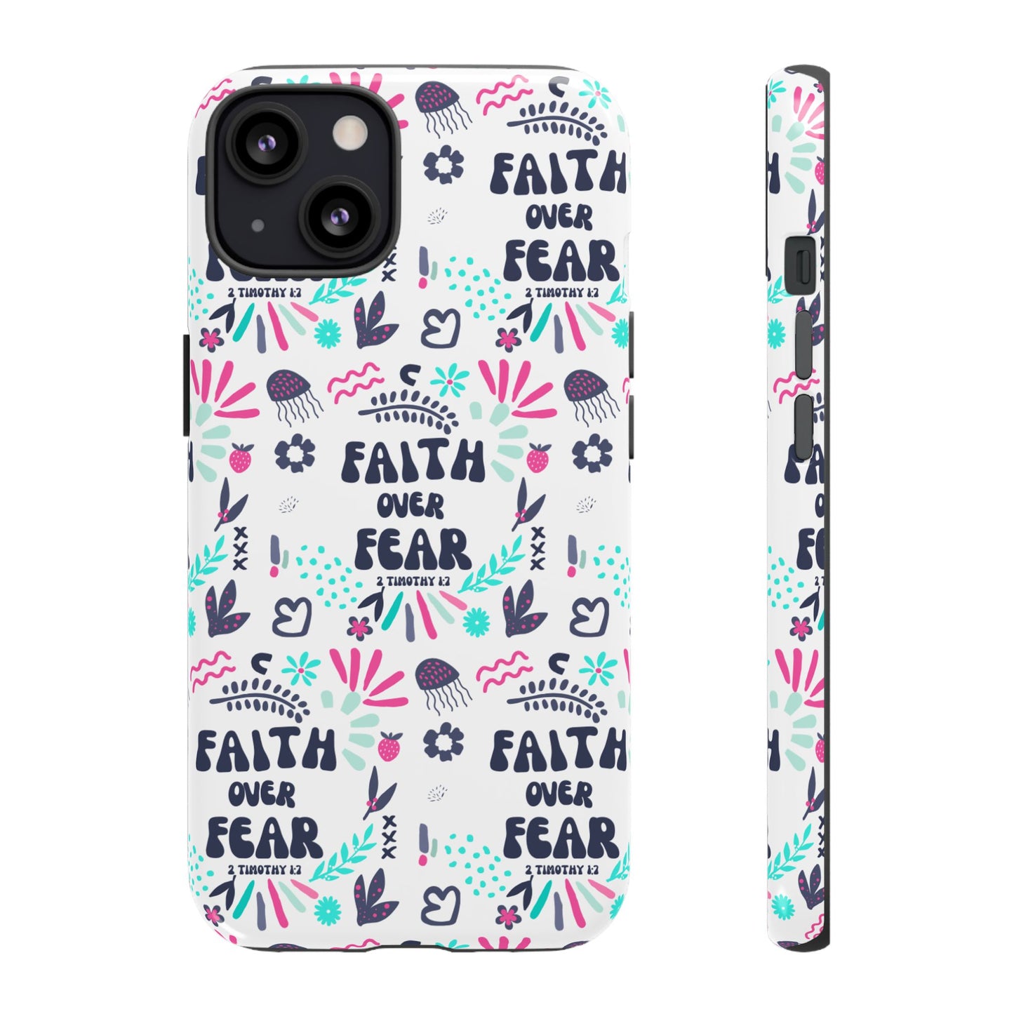 "Faith Over Fear" Phone Case