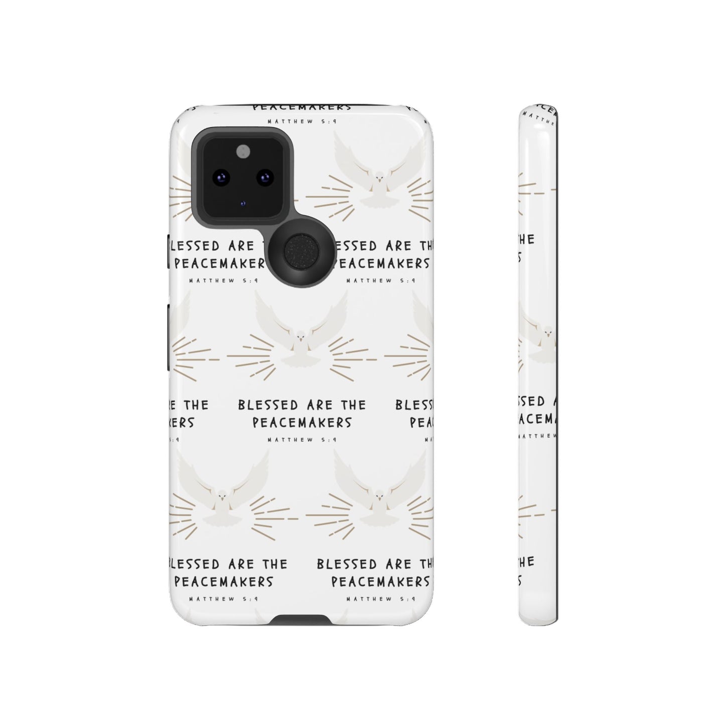 "Blessed Are The Peacemakers" Phone Case