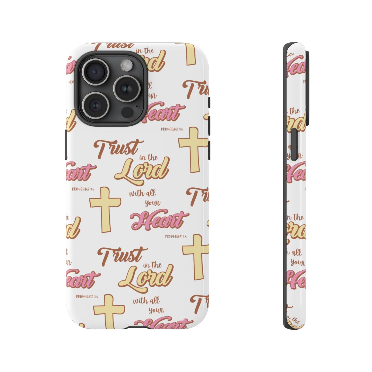 "Trust In The Lord" Phone Case