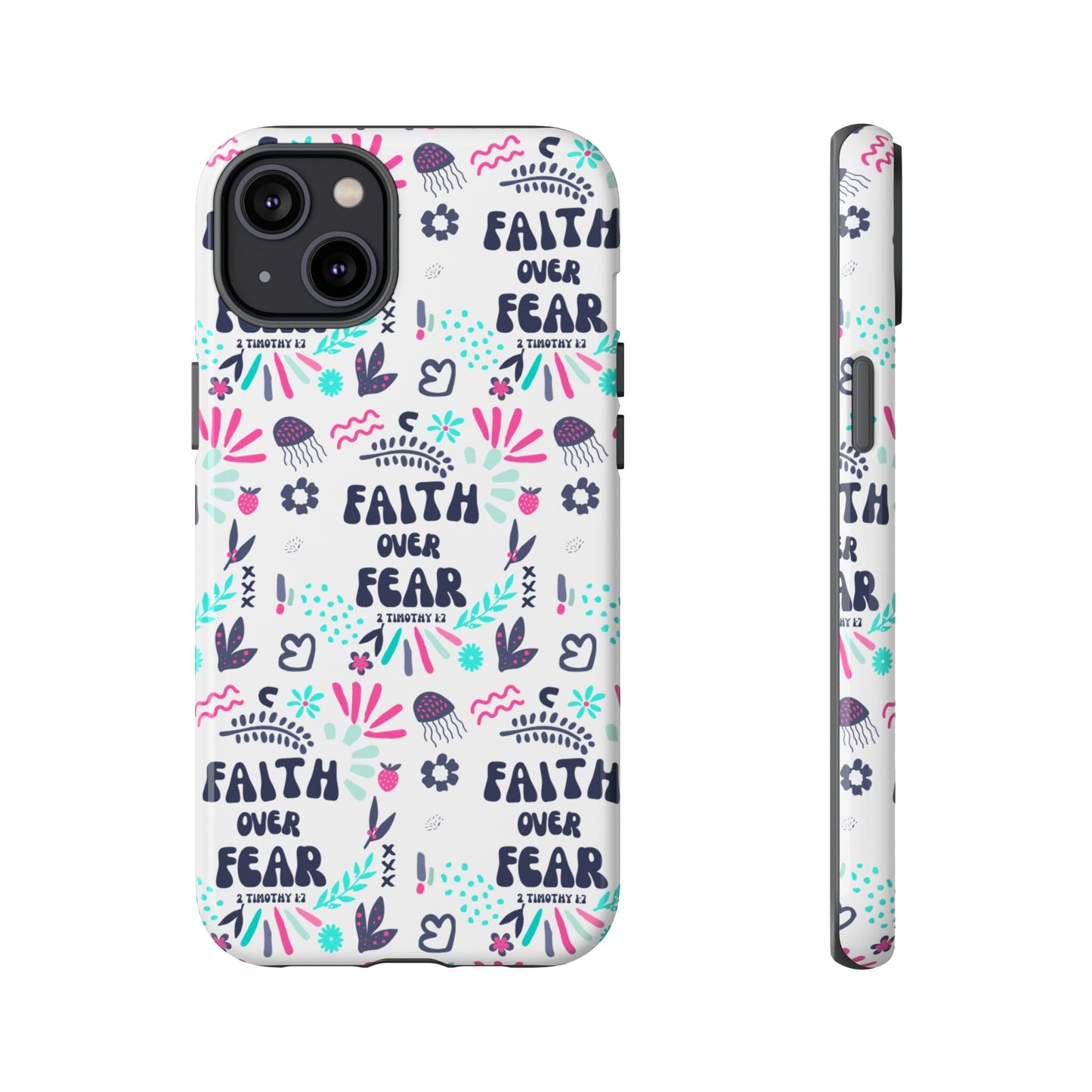 "Faith Over Fear" Phone Case