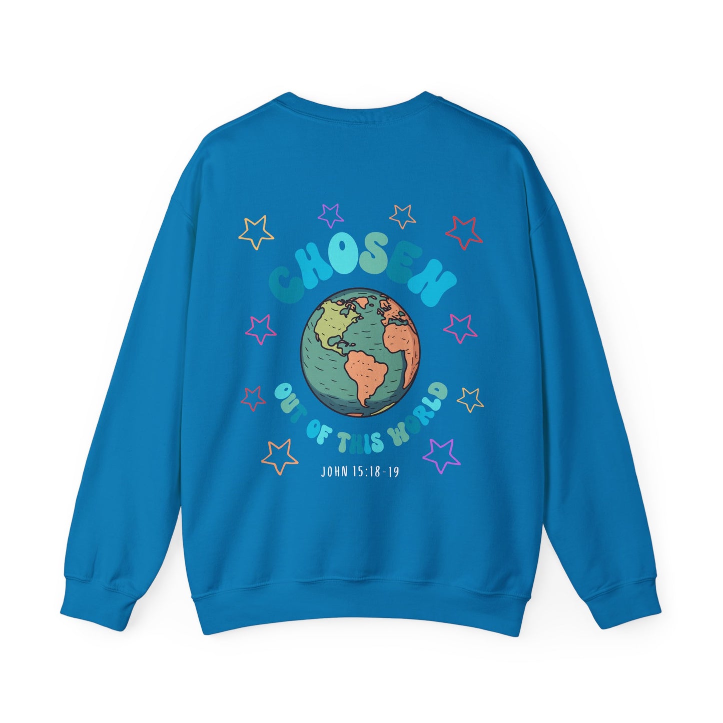 "Chosen Out Of This World" Sweatshirt