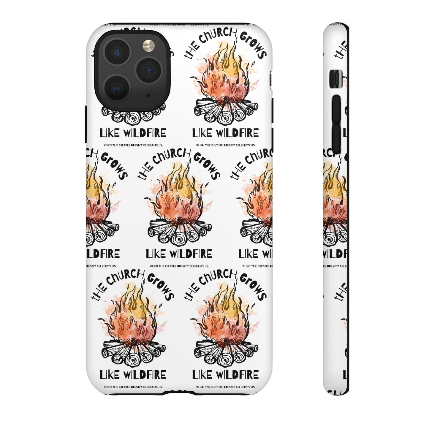 "The Church Grows Like Wildfire" Phone Case