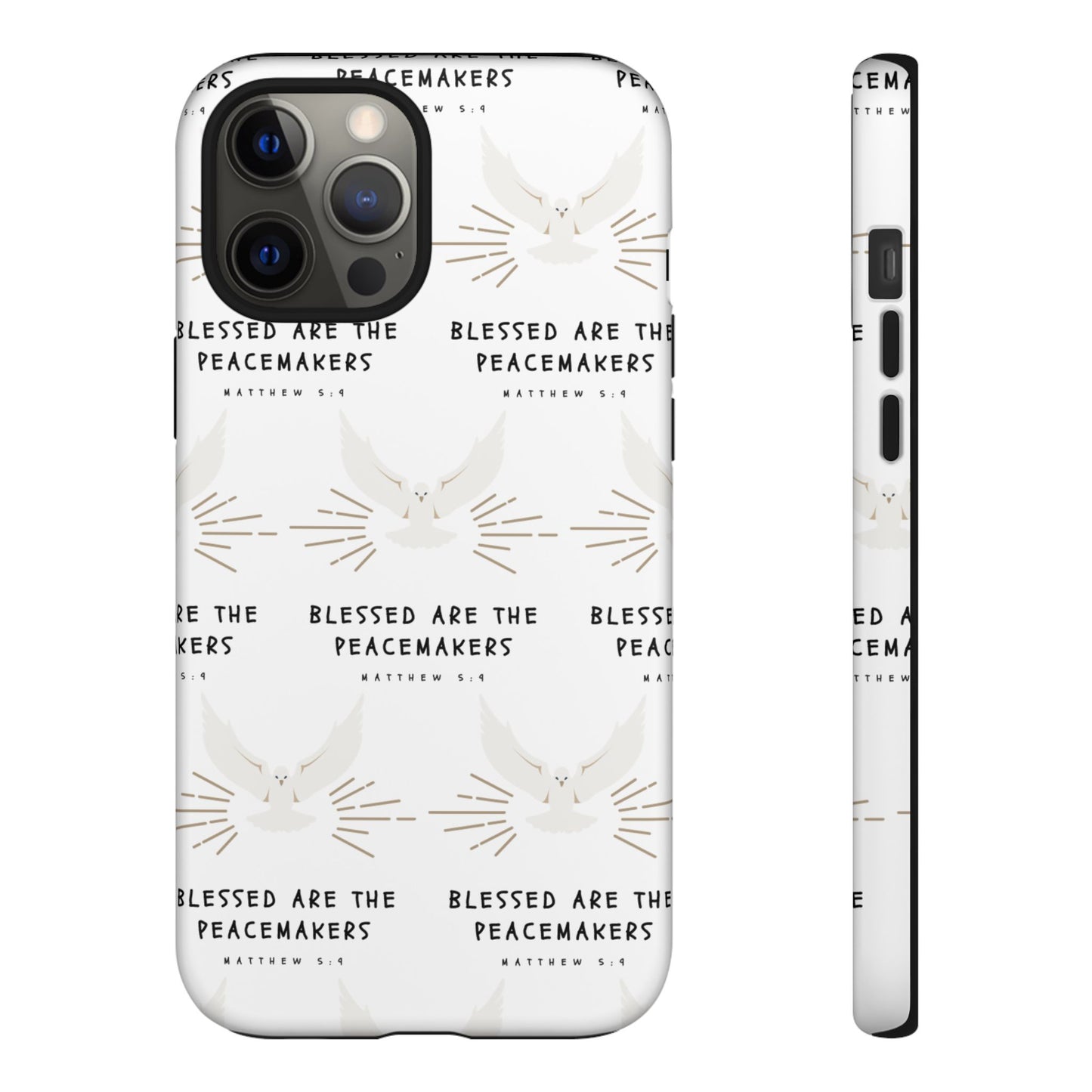 "Blessed Are The Peacemakers" Phone Case