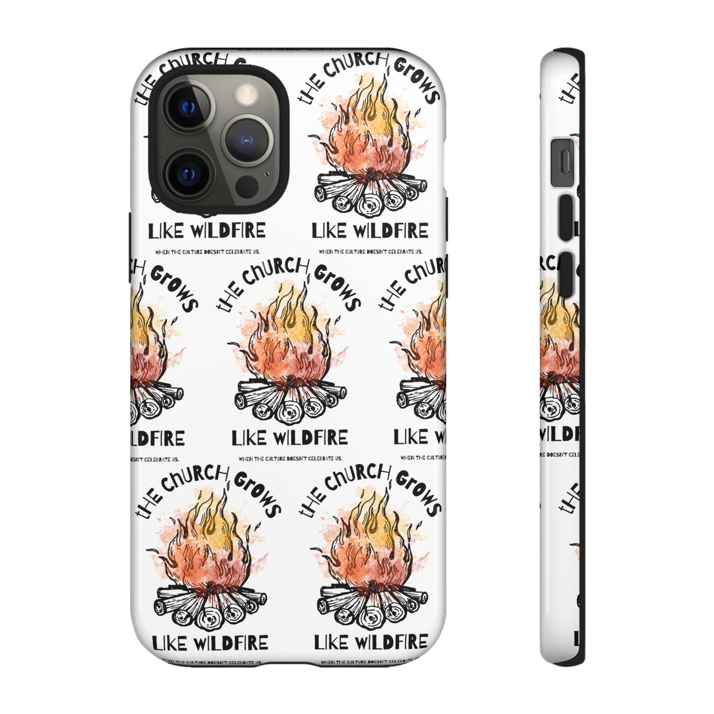 "The Church Grows Like Wildfire" Phone Case