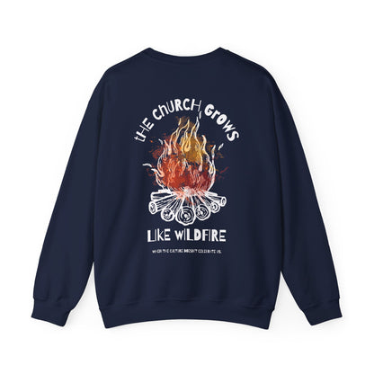 "The Church Grows Like Wildfire" Sweatshirt