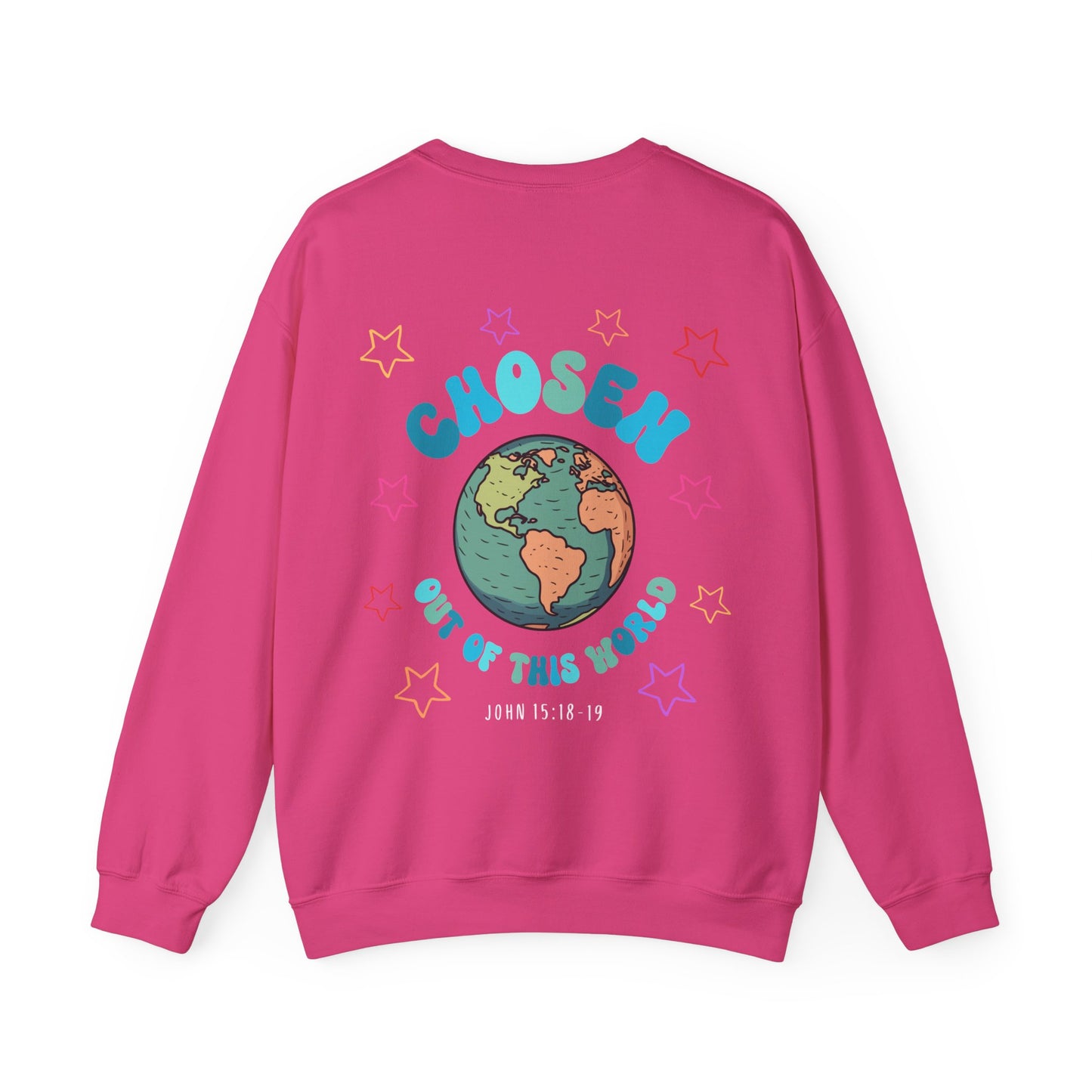 "Chosen Out Of This World" Sweatshirt