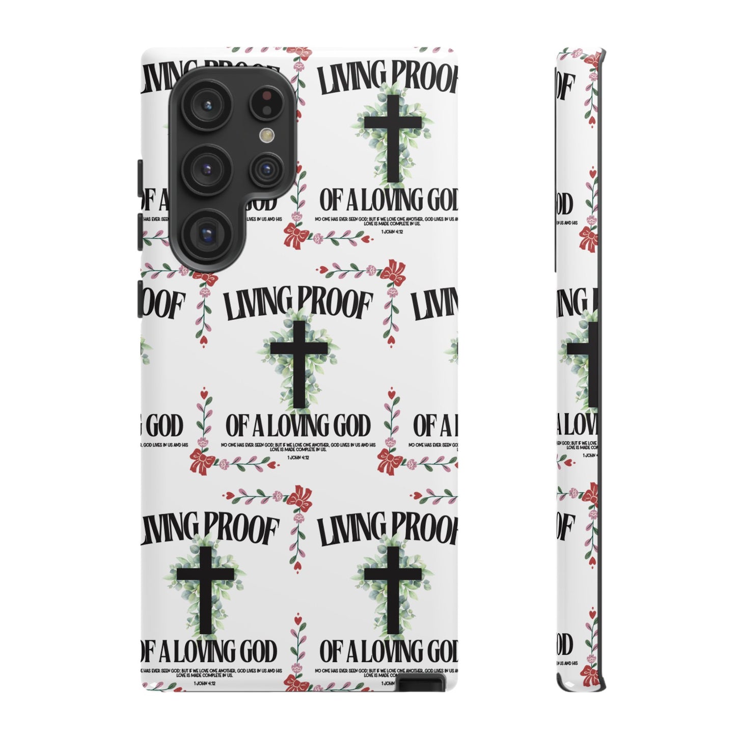 "Living Proof Of A Loving God" Phone Case