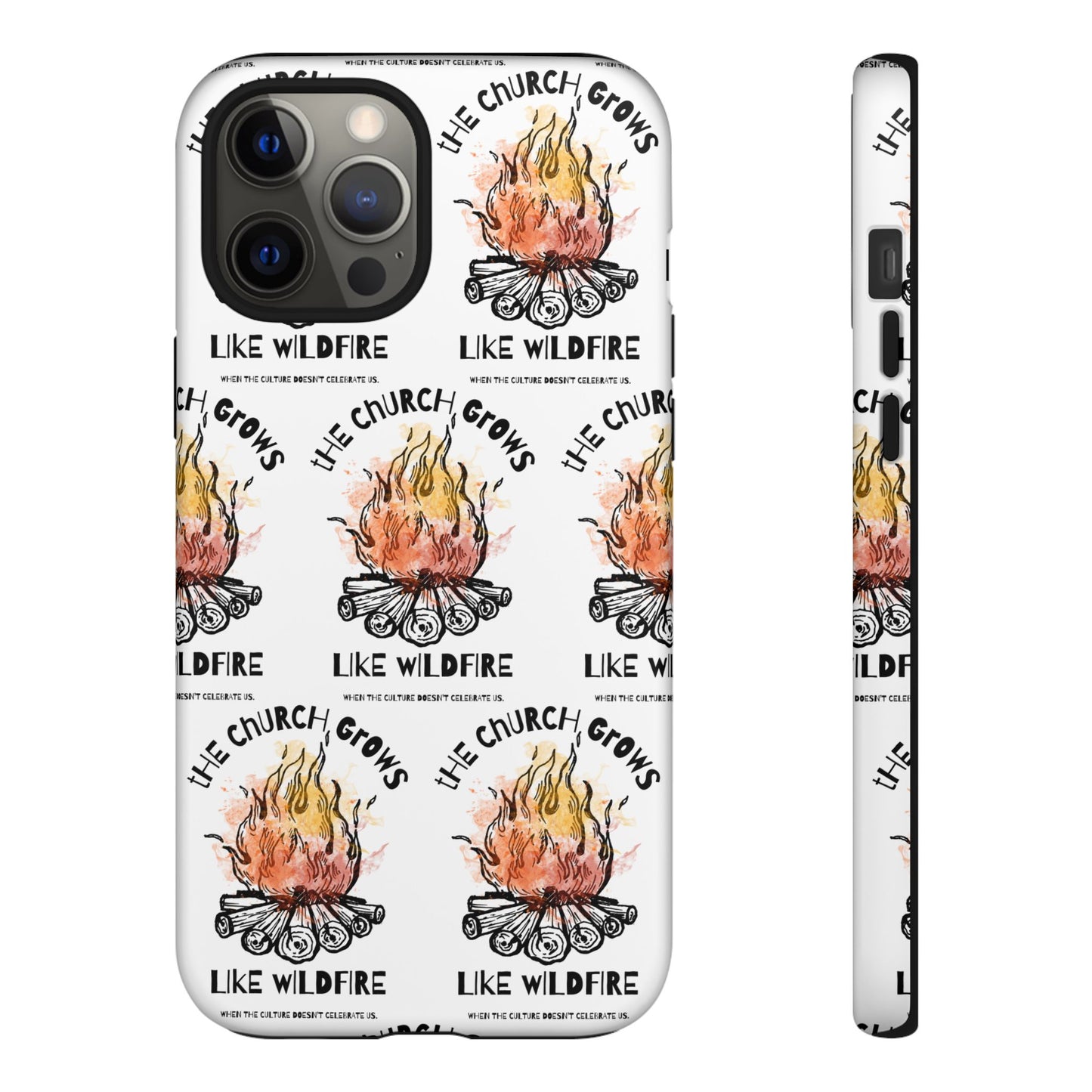 "The Church Grows Like Wildfire" Phone Case