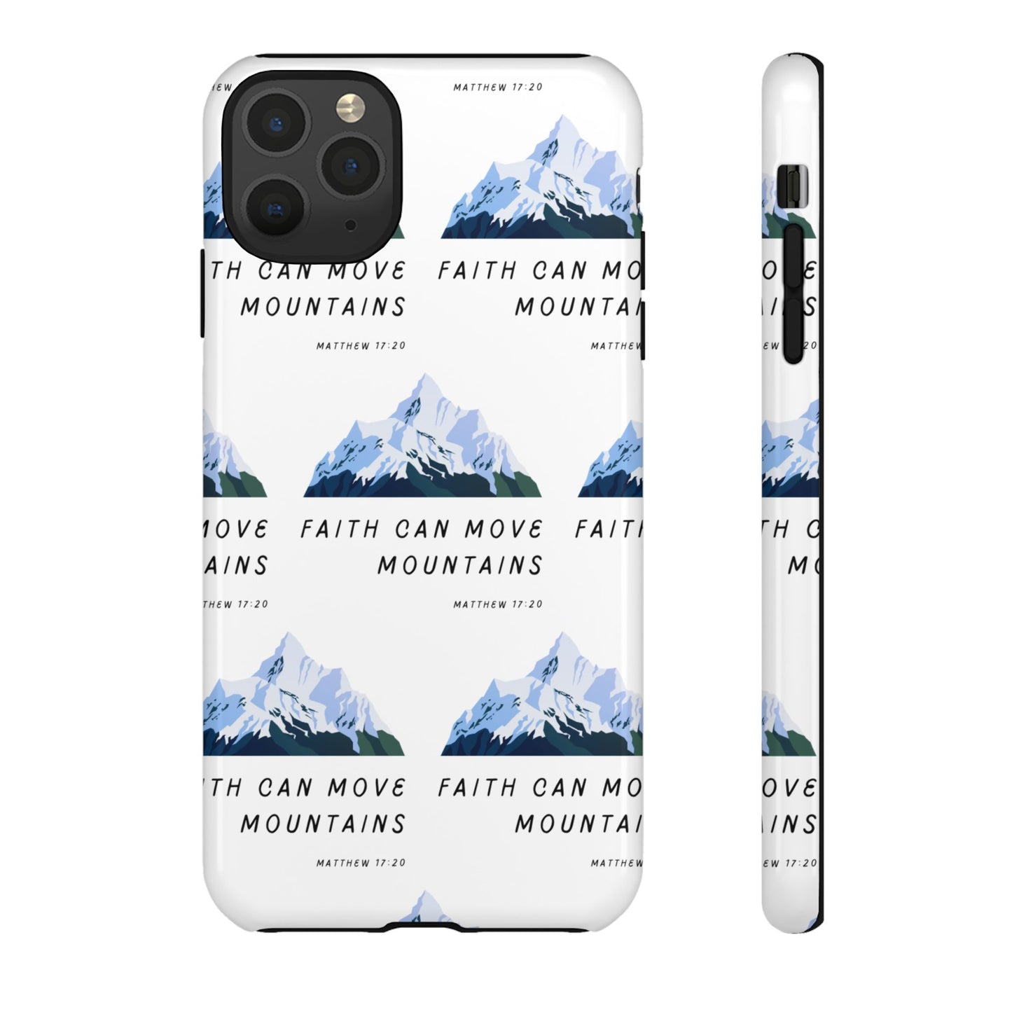 "Faith Can Move Mountains" Phone Case