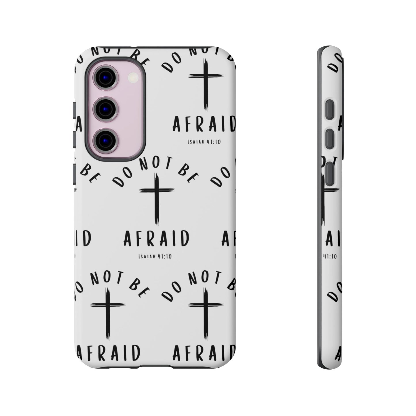 "Do Not Be Afraid" Phone Case