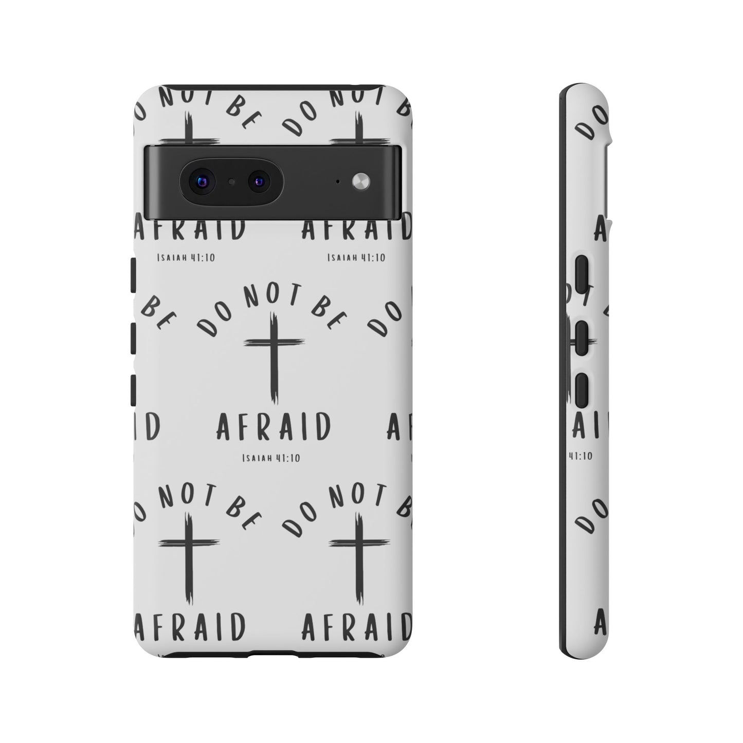 "Do Not Be Afraid" Phone Case