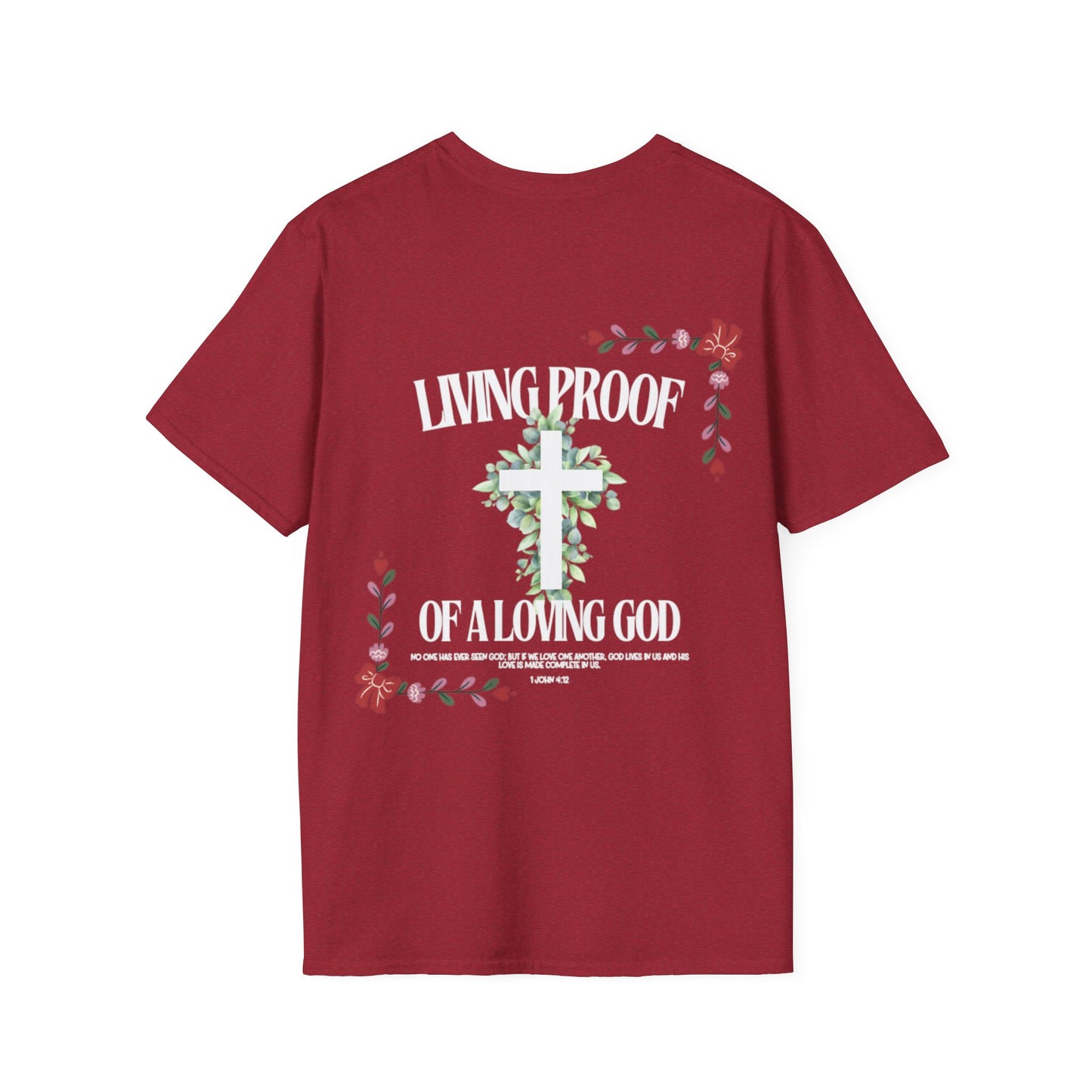 "Living Proof of a Loving God" T-Shirt