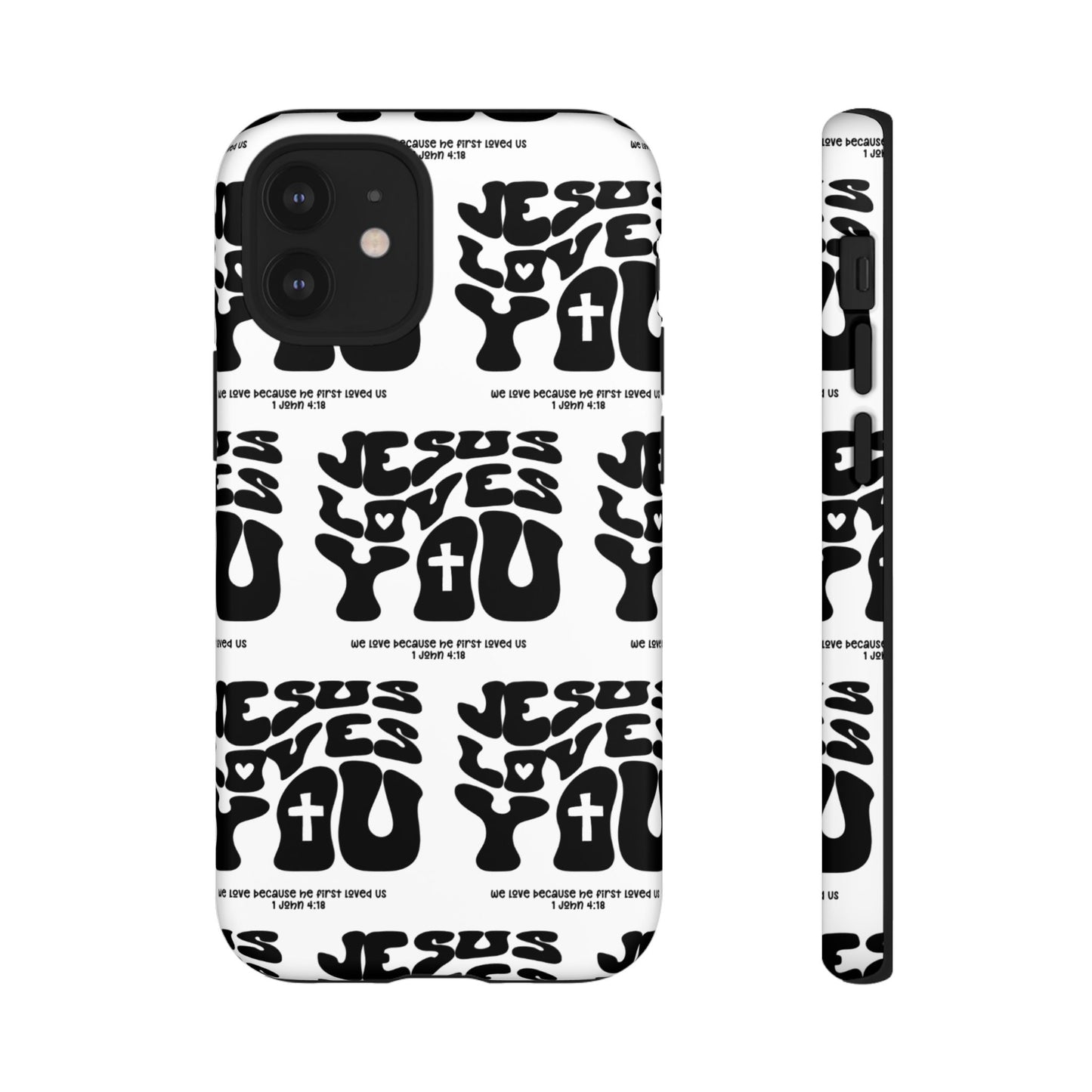 "Jesus Loves You" Phone Case