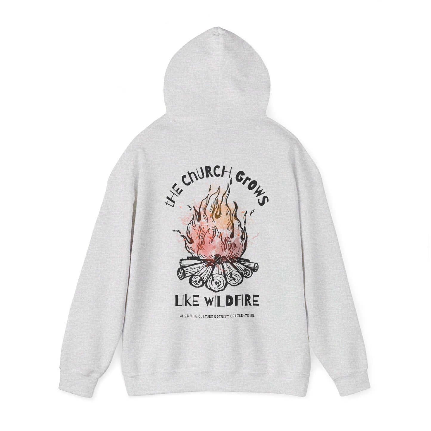 "The Church Grows Like Wildfire" Hoodie