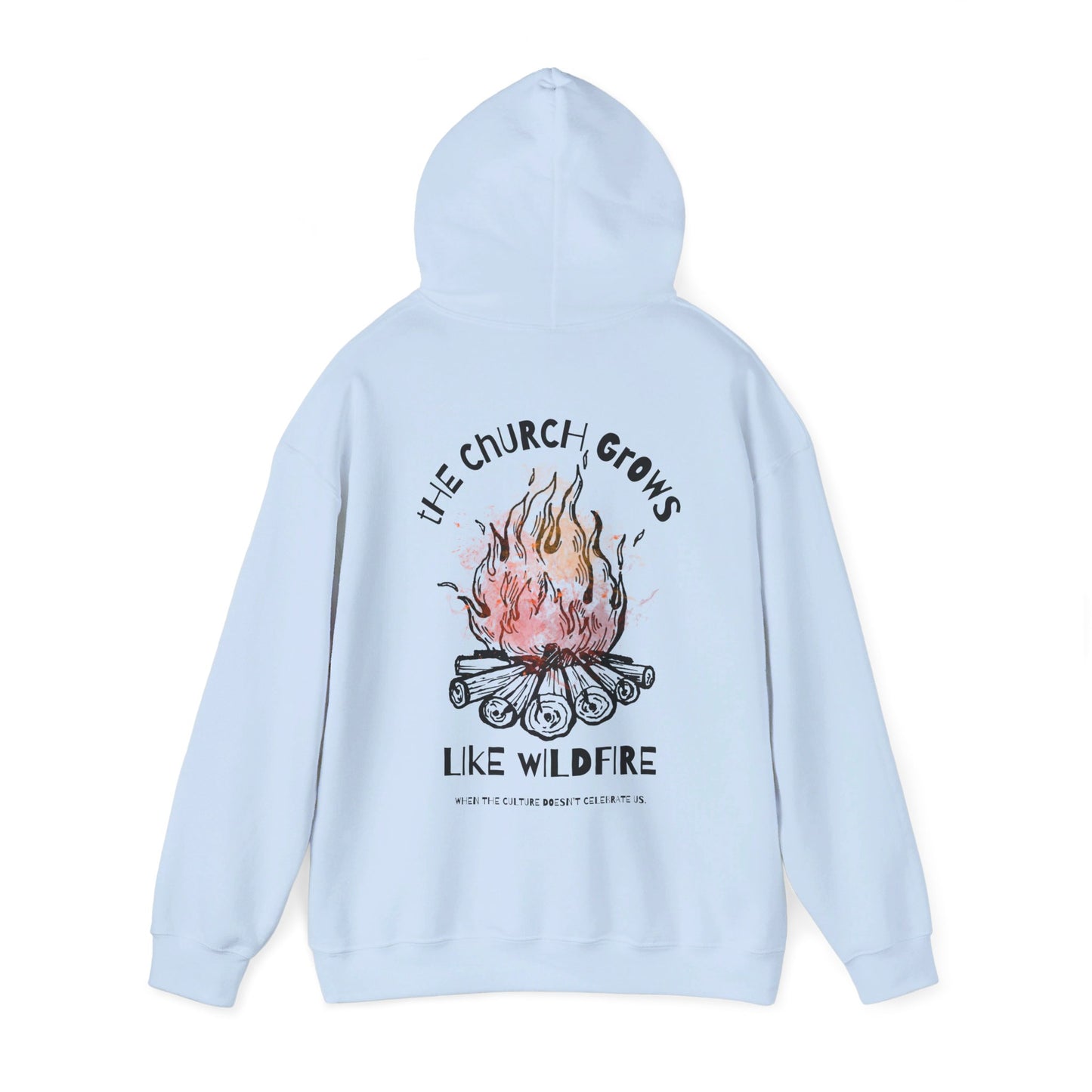 "The Church Grows Like Wildfire" Hoodie