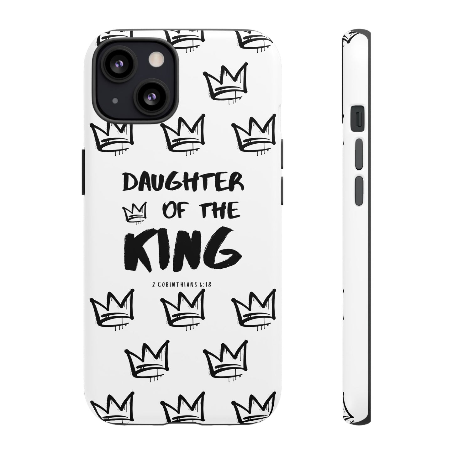 "Daughter of the King" Phone Case