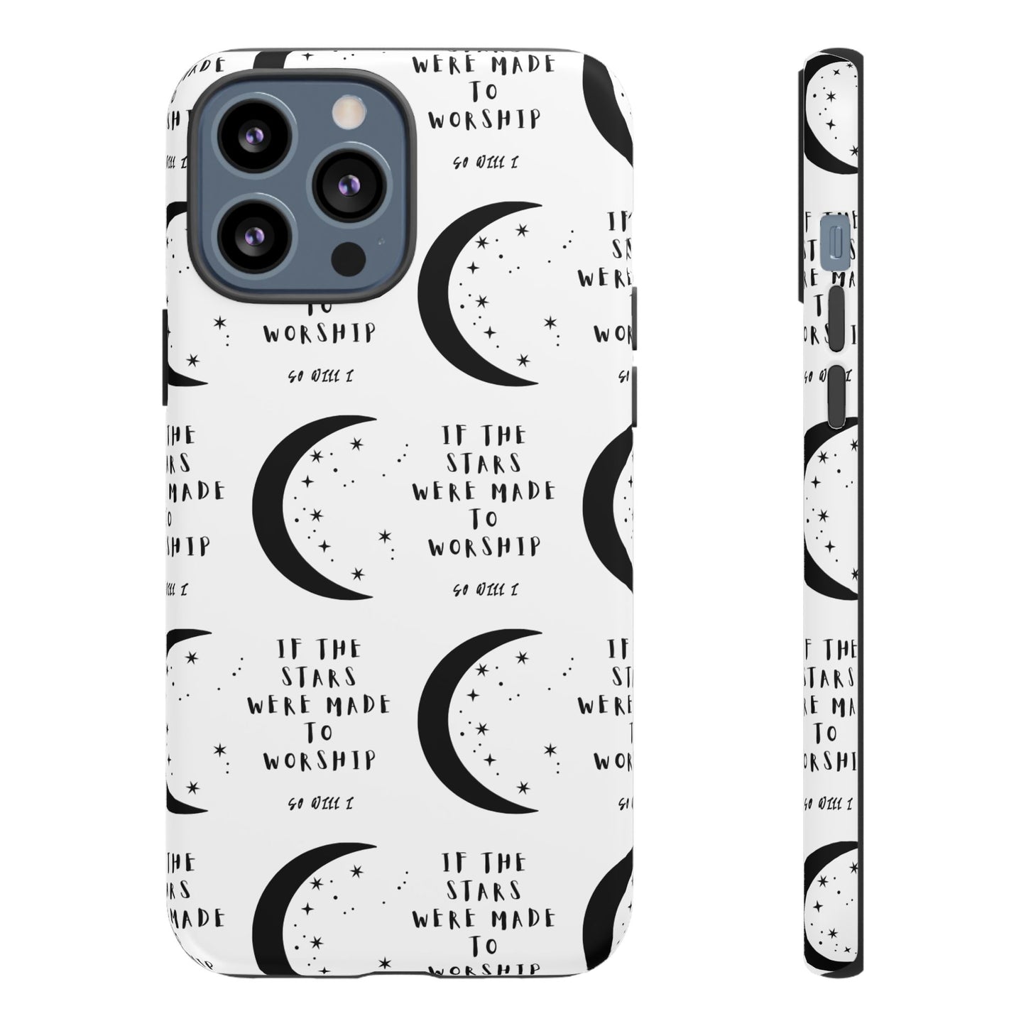 "If The Stars Were Made To Worship" Phone Case