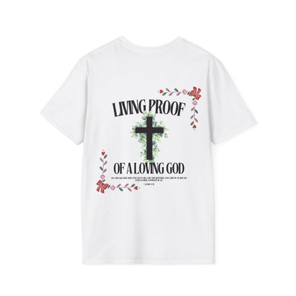 "Living Proof of a Loving God" T-Shirt