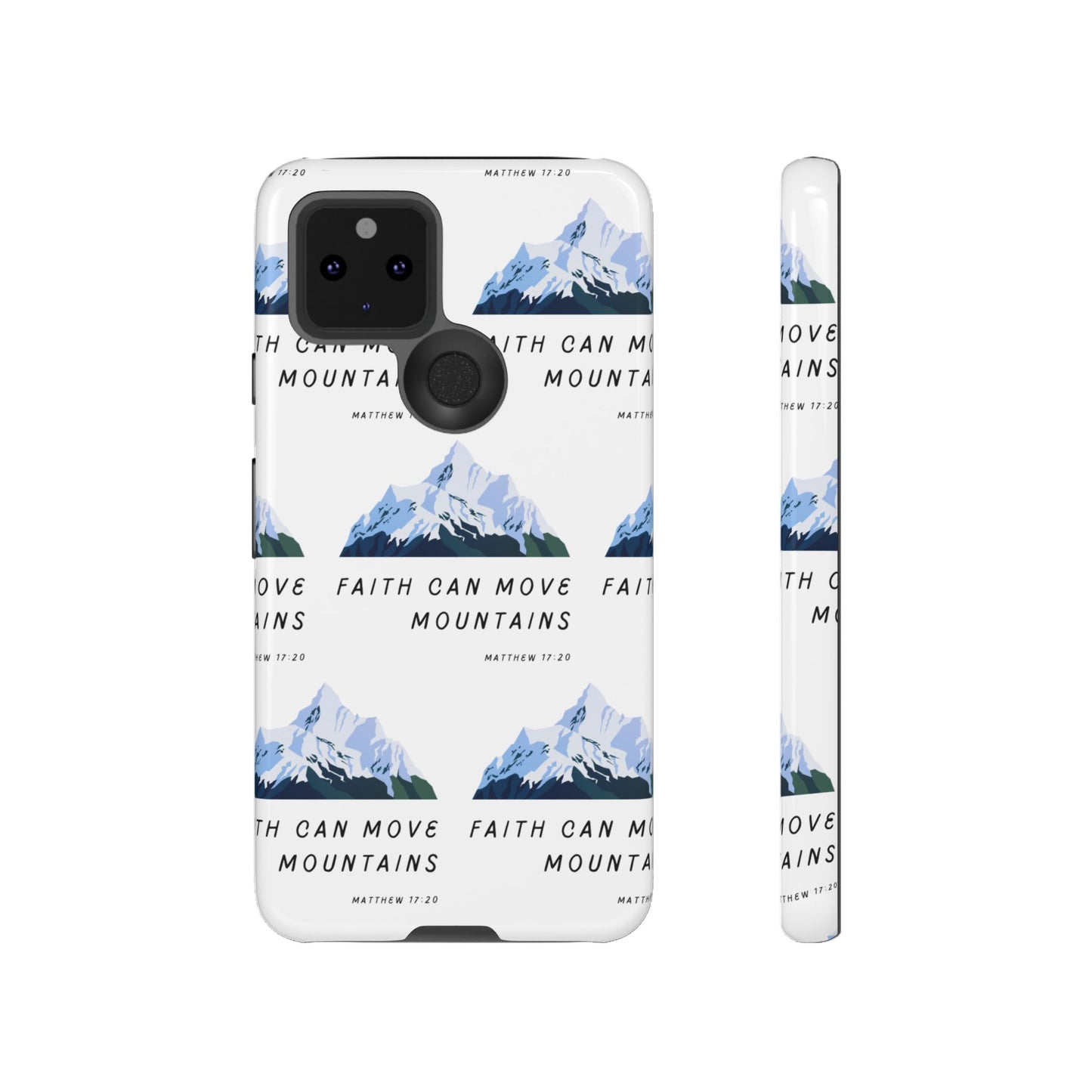 "Faith Can Move Mountains" Phone Case