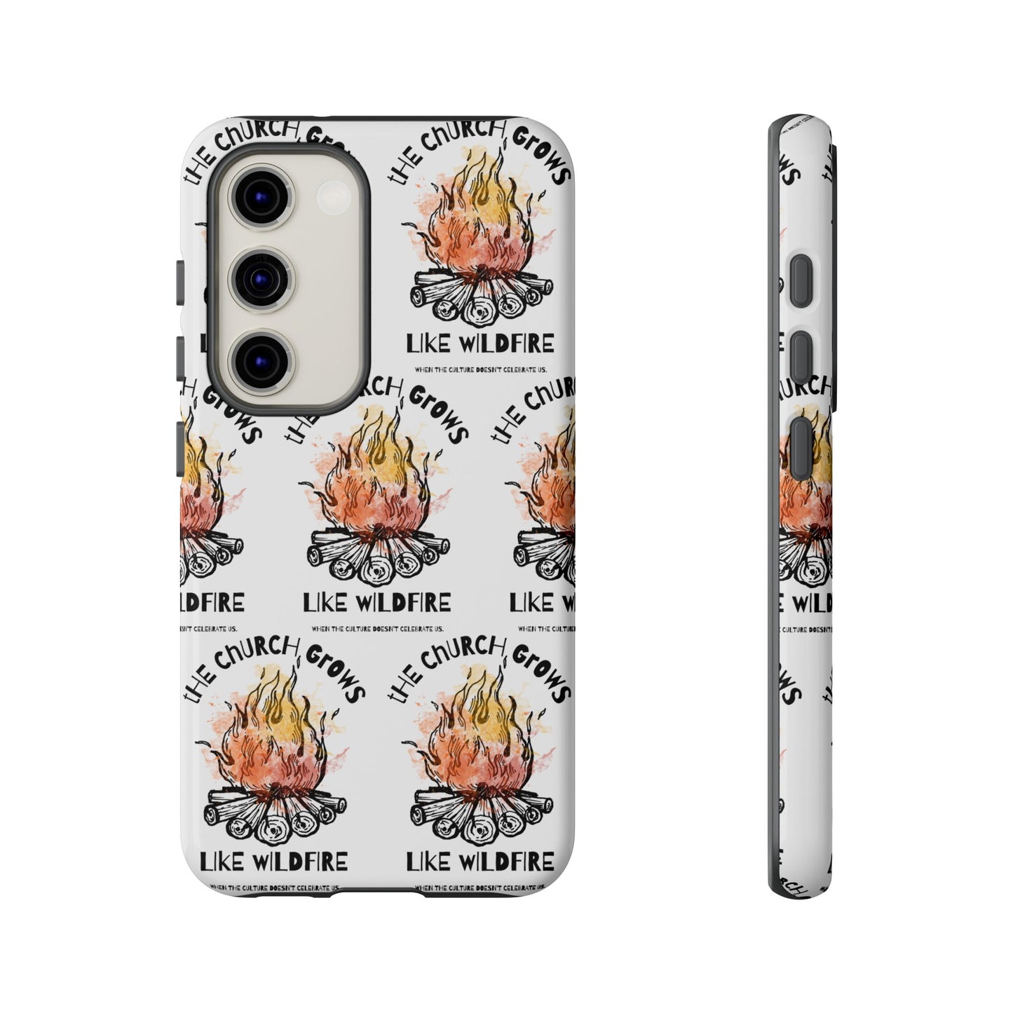 "The Church Grows Like Wildfire" Phone Case