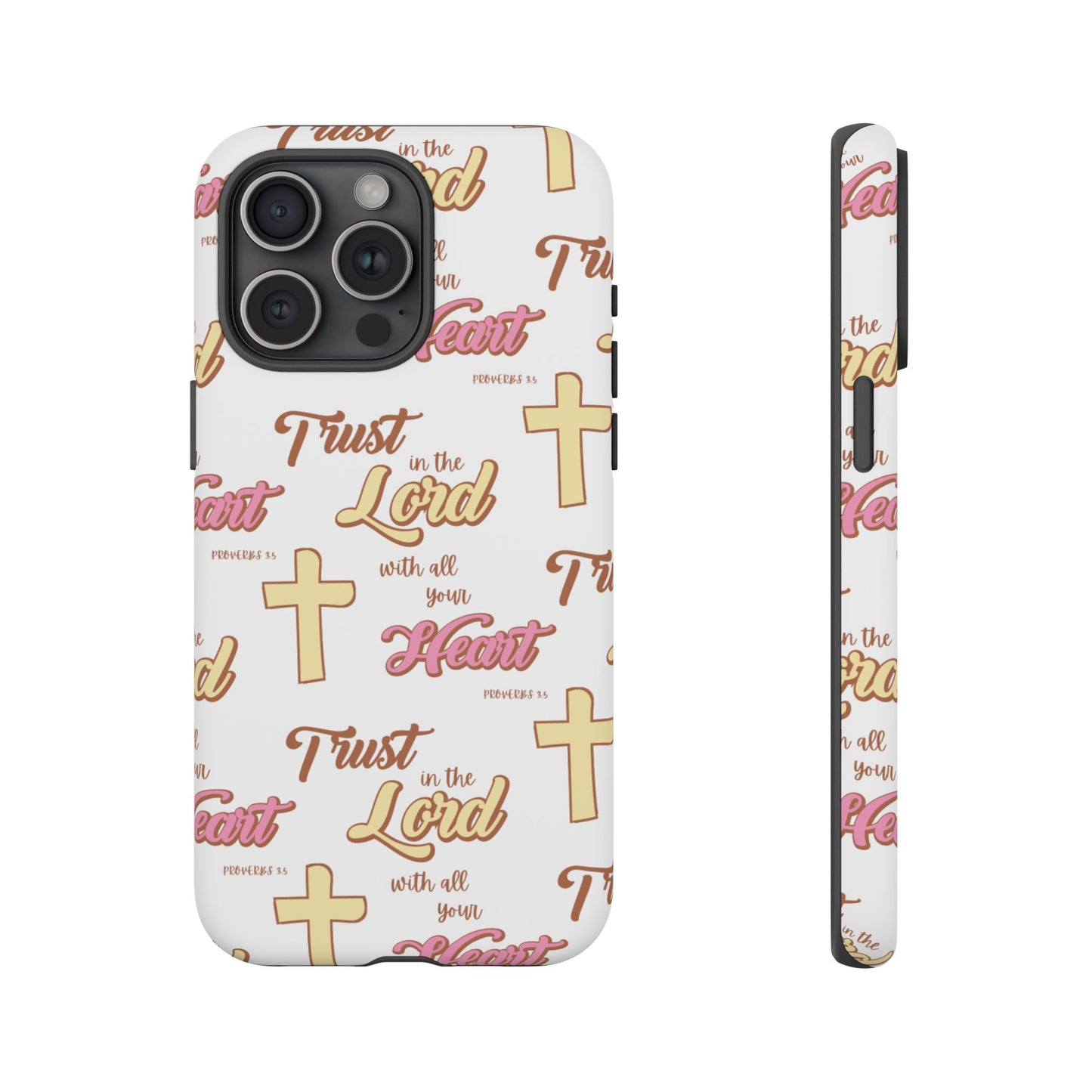 "Trust In The Lord" Phone Case