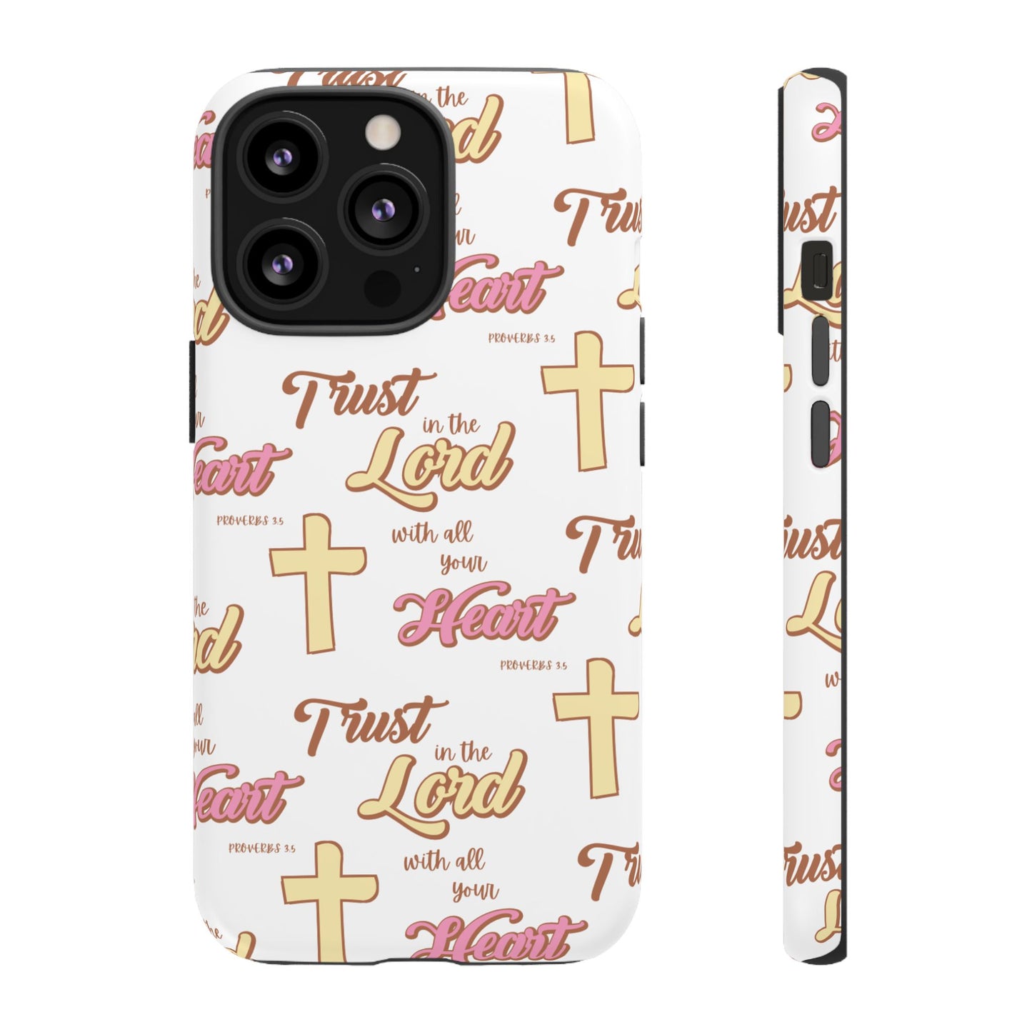 "Trust In The Lord" Phone Case