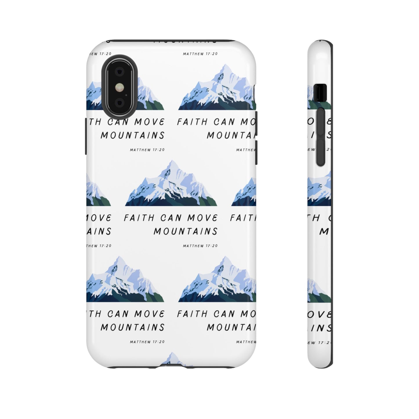 "Faith Can Move Mountains" Phone Case