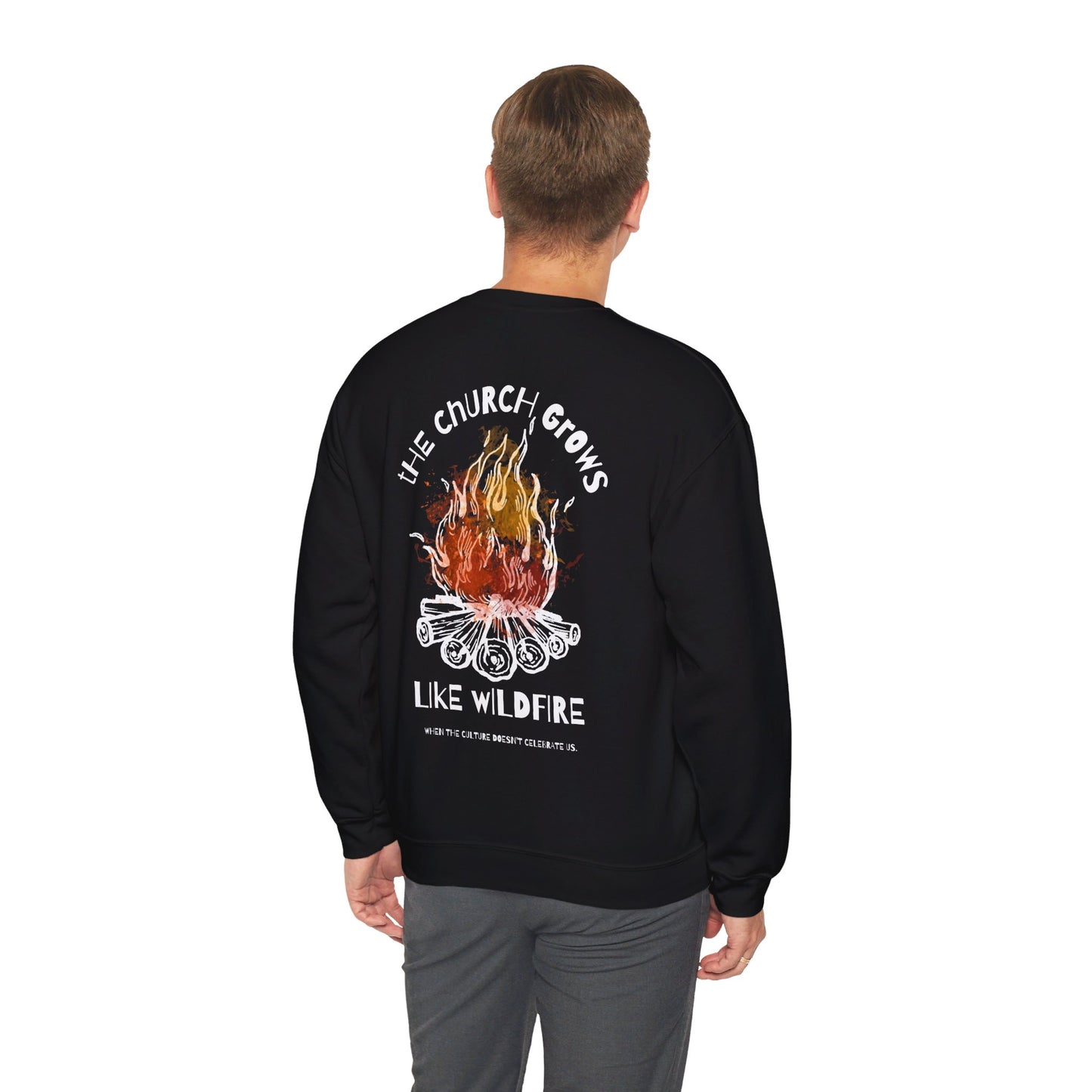 "The Church Grows Like Wildfire" Sweatshirt