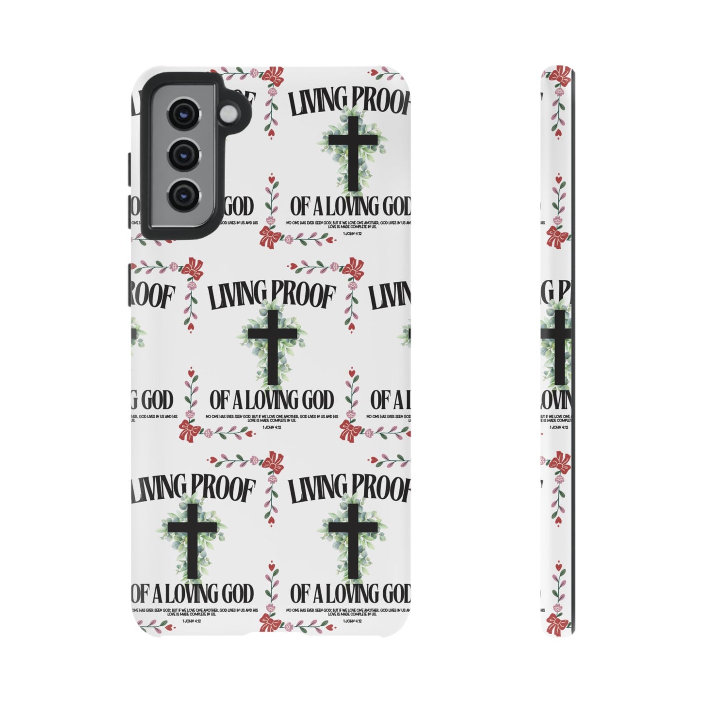 "Living Proof Of A Loving God" Phone Case