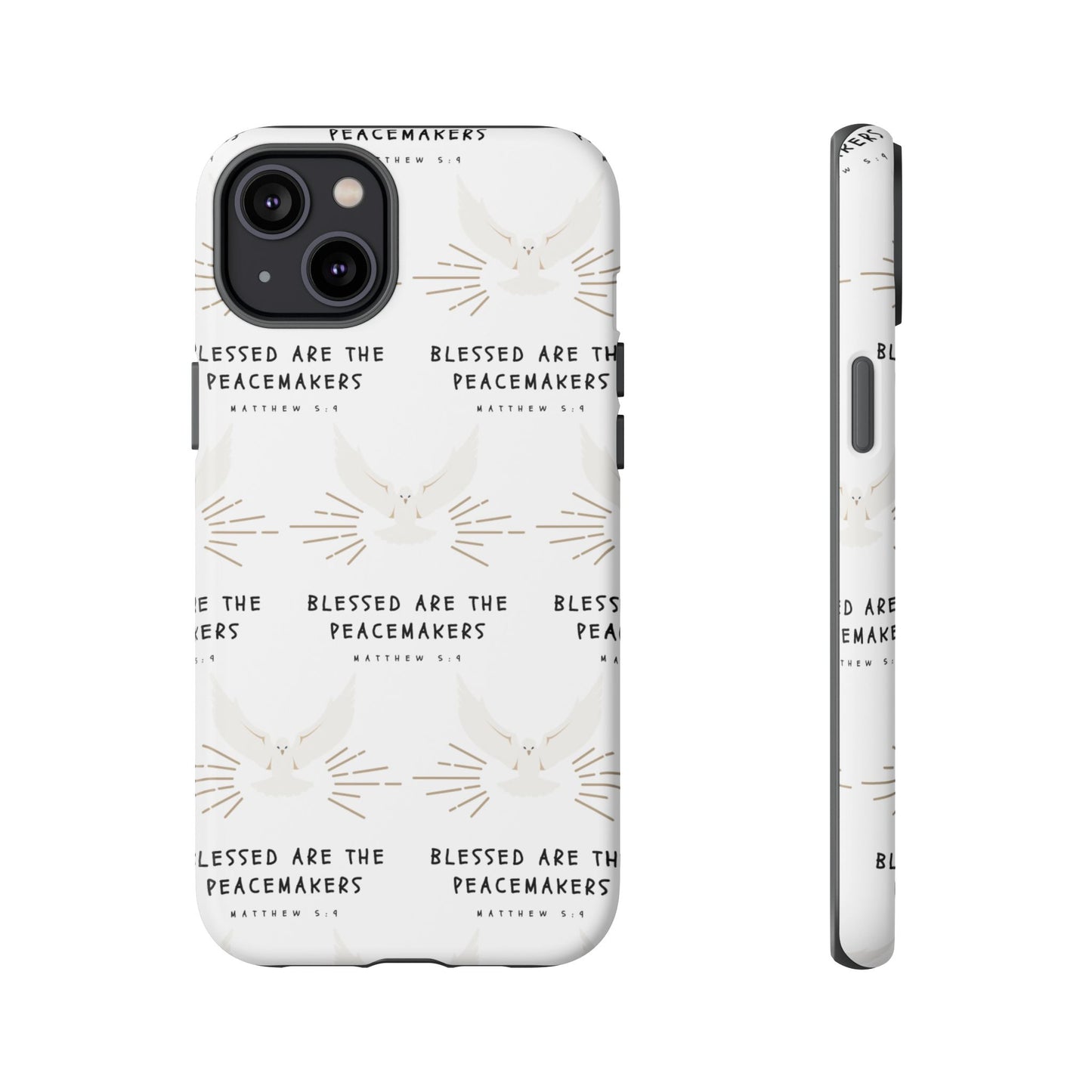 "Blessed Are The Peacemakers" Phone Case