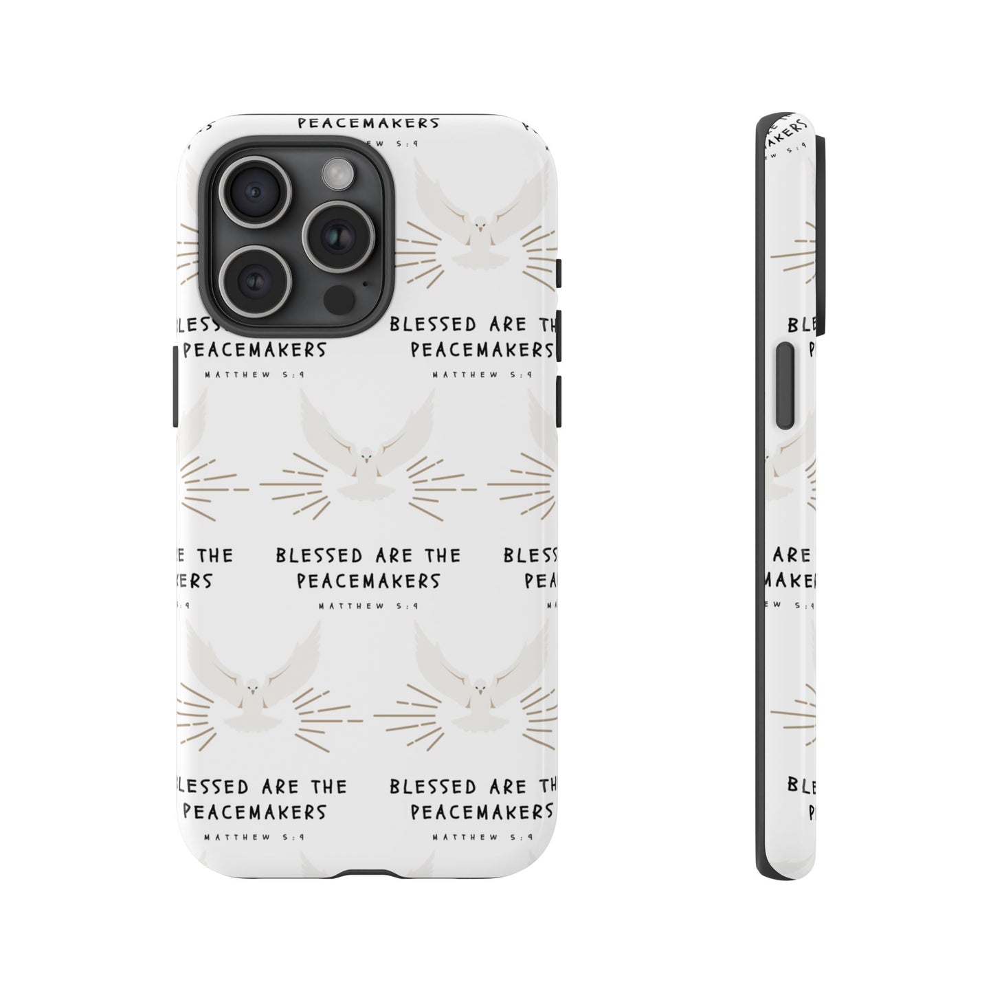 "Blessed Are The Peacemakers" Phone Case