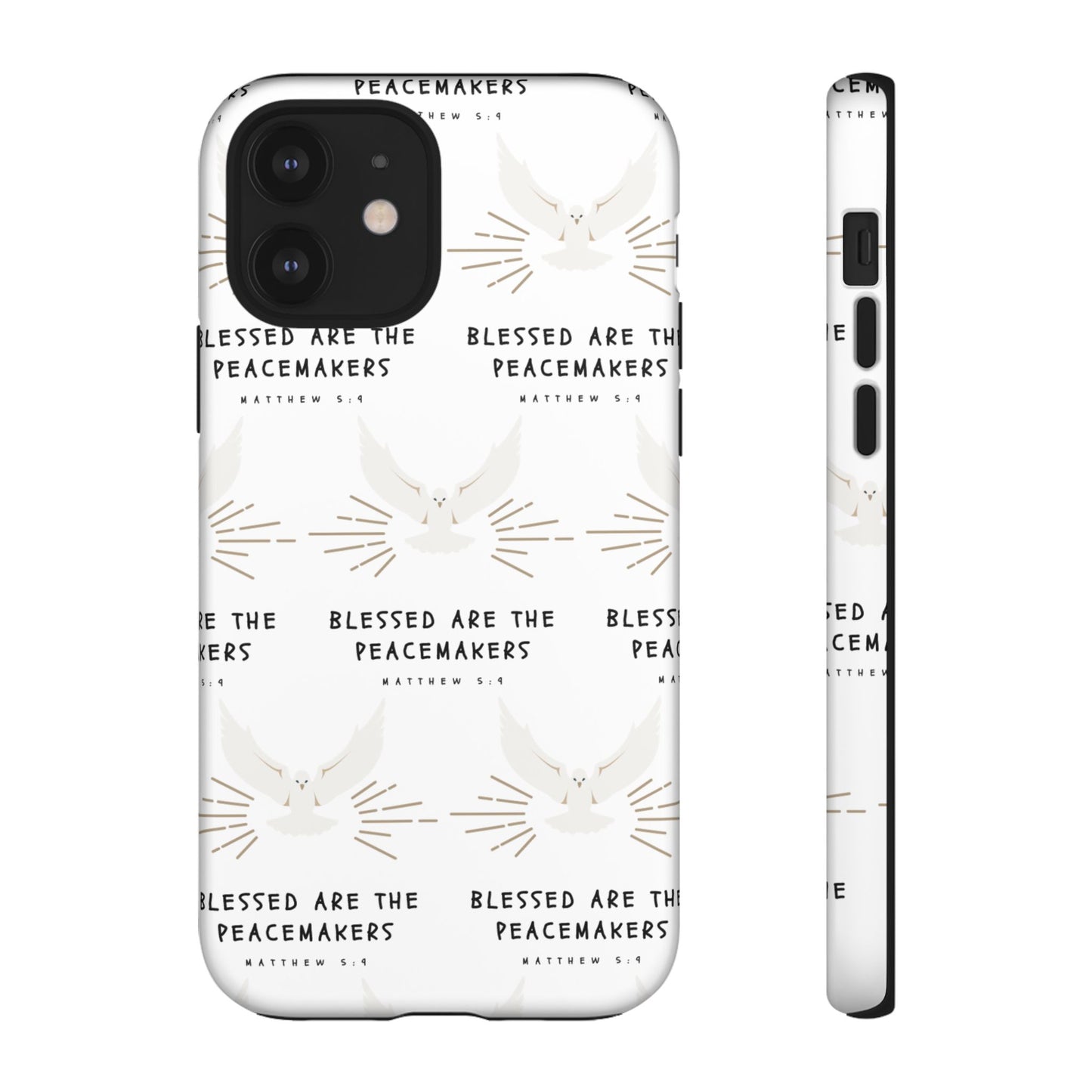 "Blessed Are The Peacemakers" Phone Case