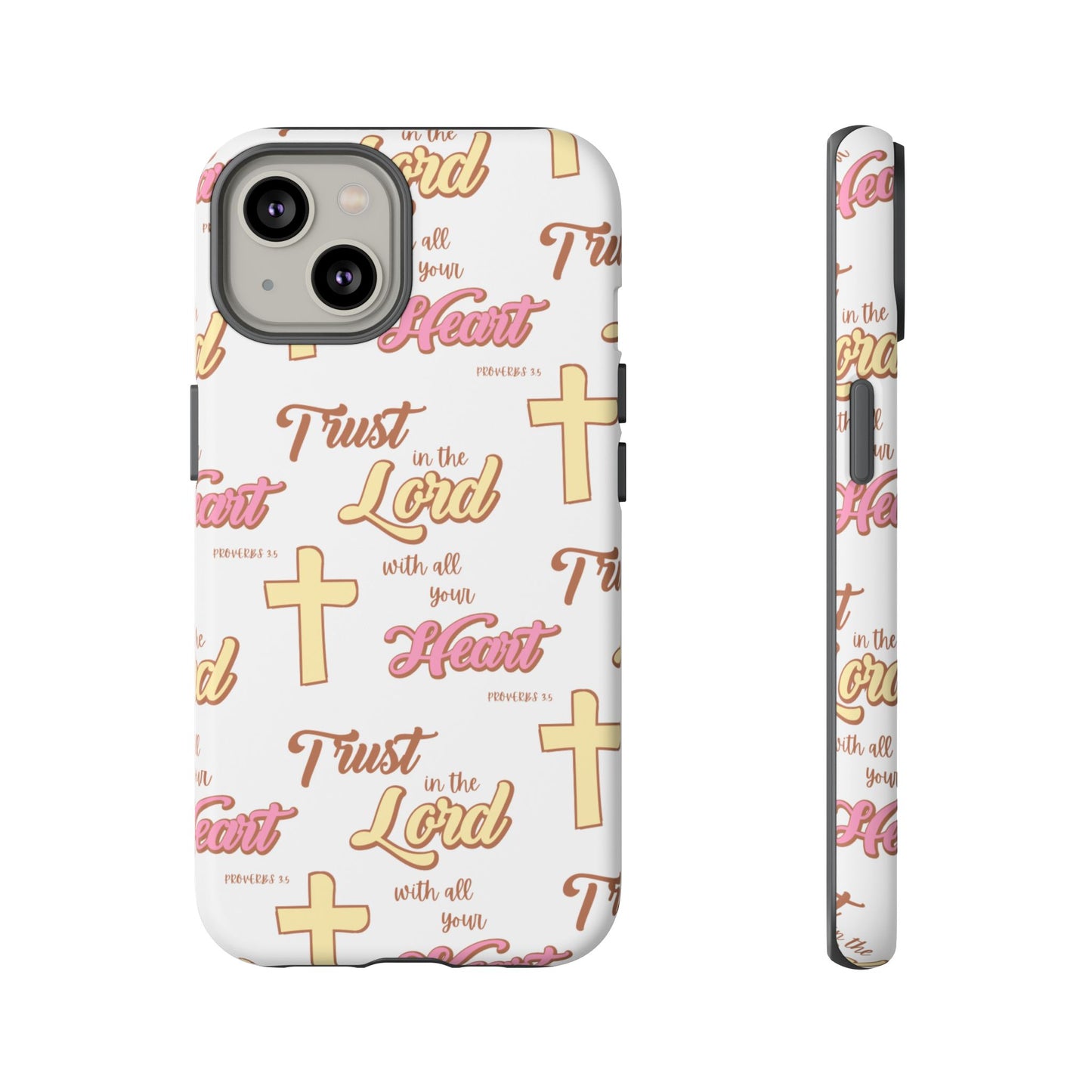 "Trust In The Lord" Phone Case