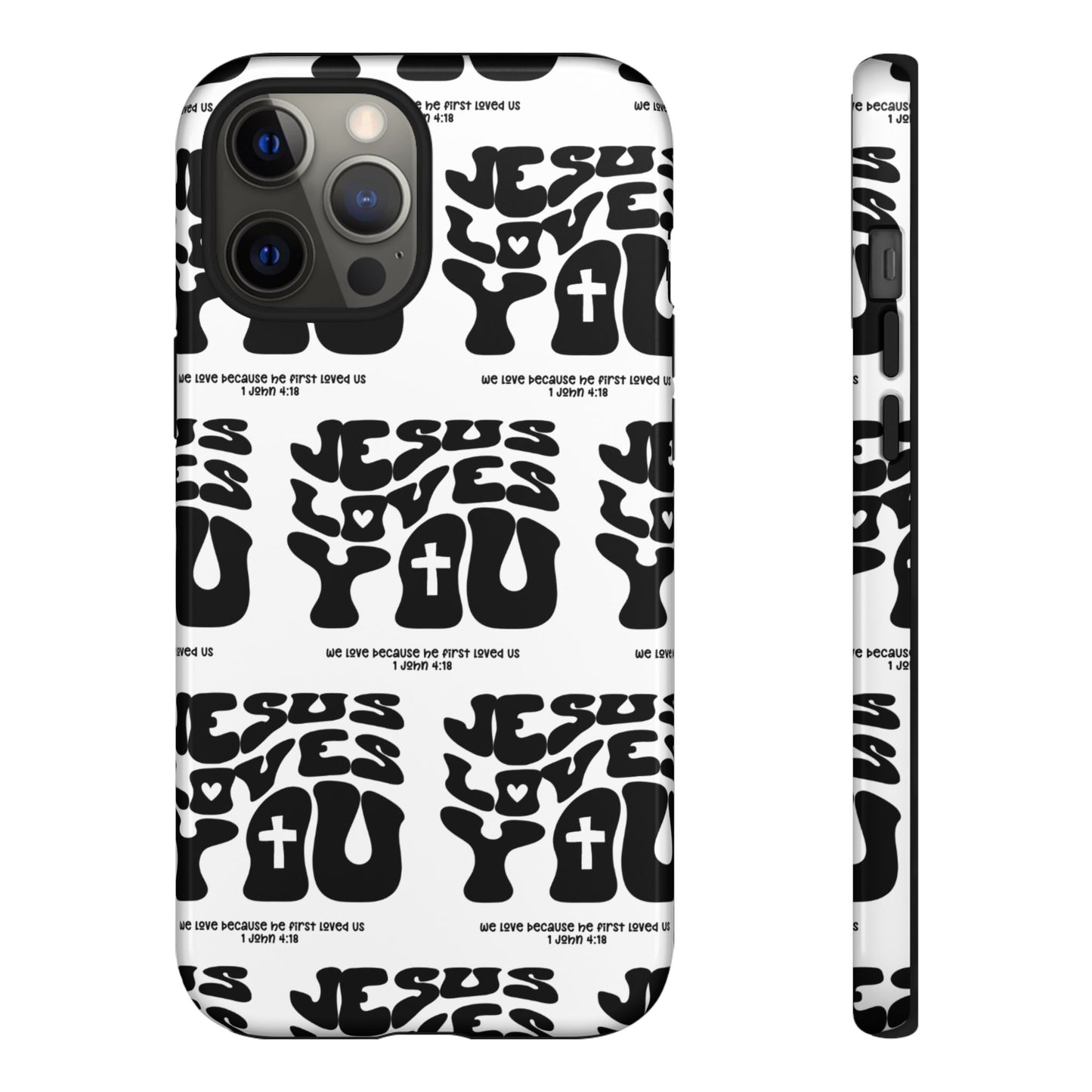 "Jesus Loves You" Phone Case