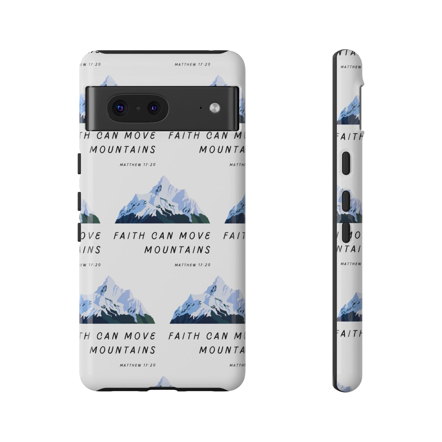 "Faith Can Move Mountains" Phone Case