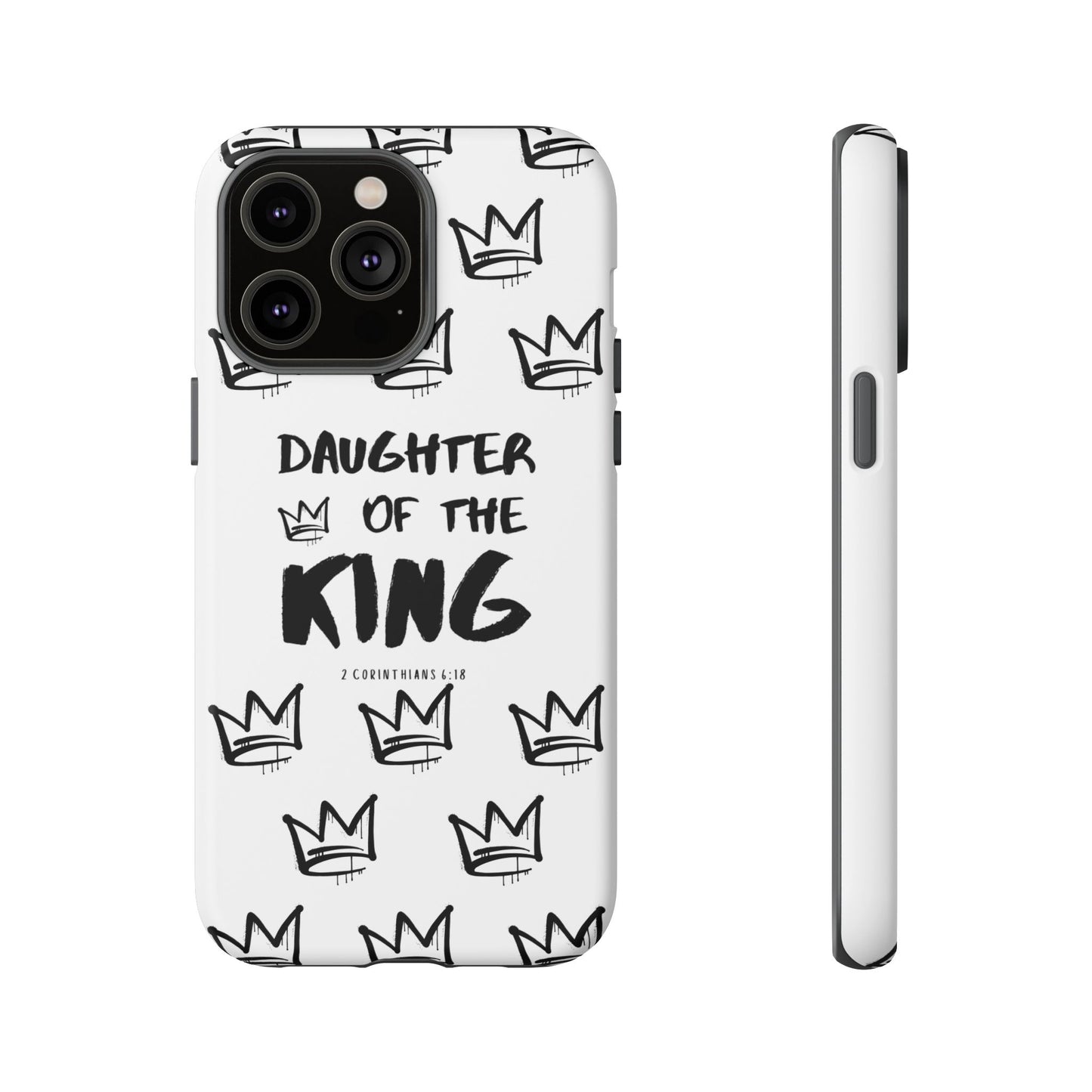 "Daughter of the King" Phone Case