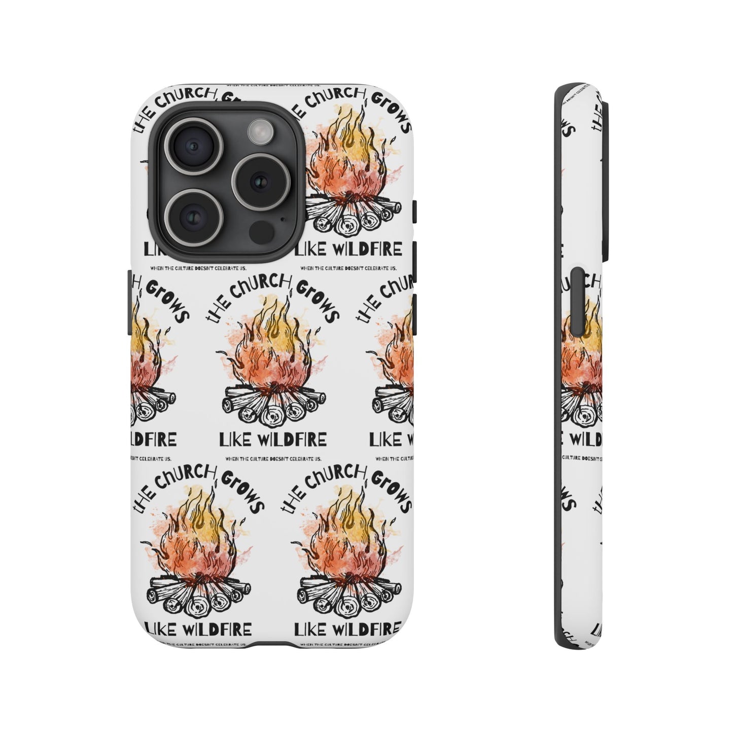 "The Church Grows Like Wildfire" Phone Case