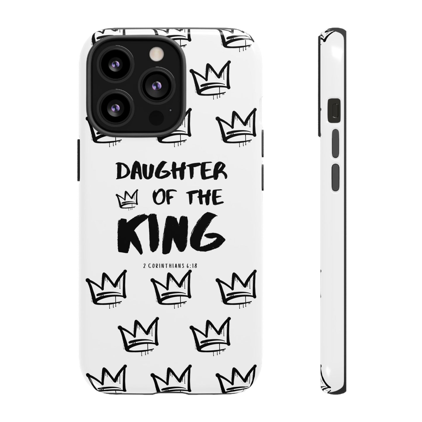 "Daughter of the King" Phone Case