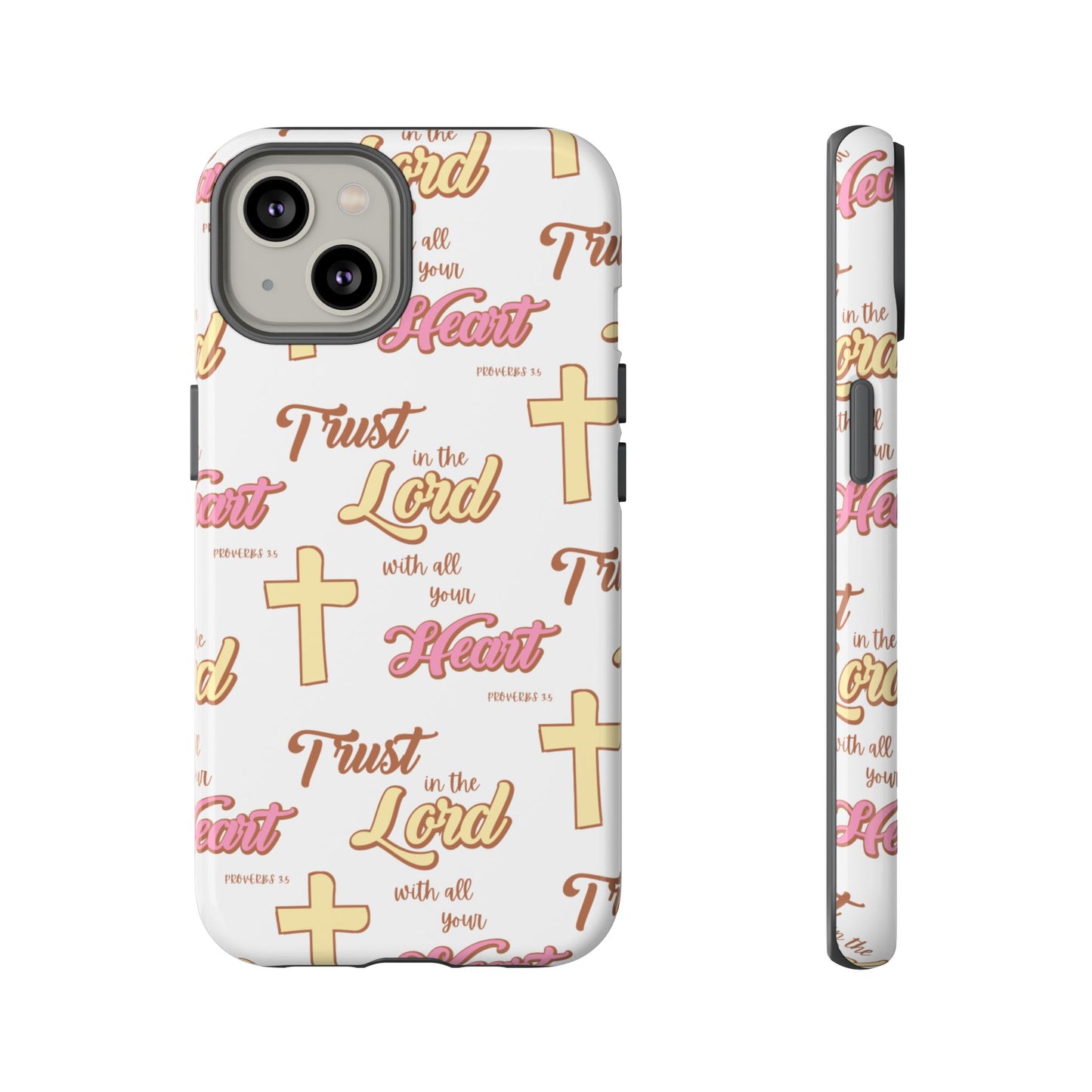 "Trust In The Lord" Phone Case