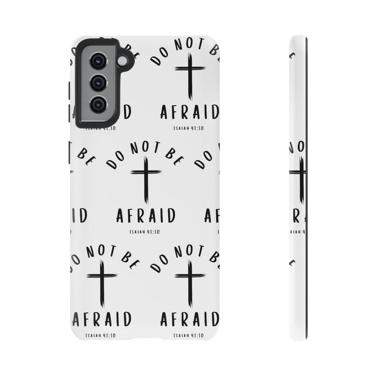 "Do Not Be Afraid" Phone Case