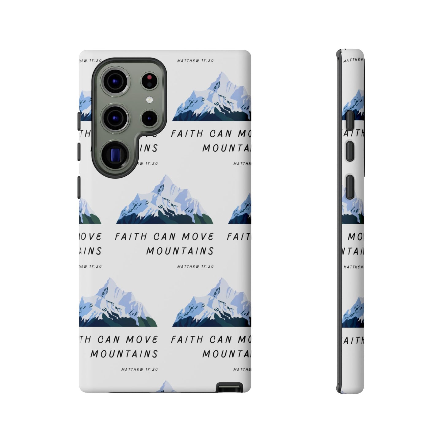 "Faith Can Move Mountains" Phone Case