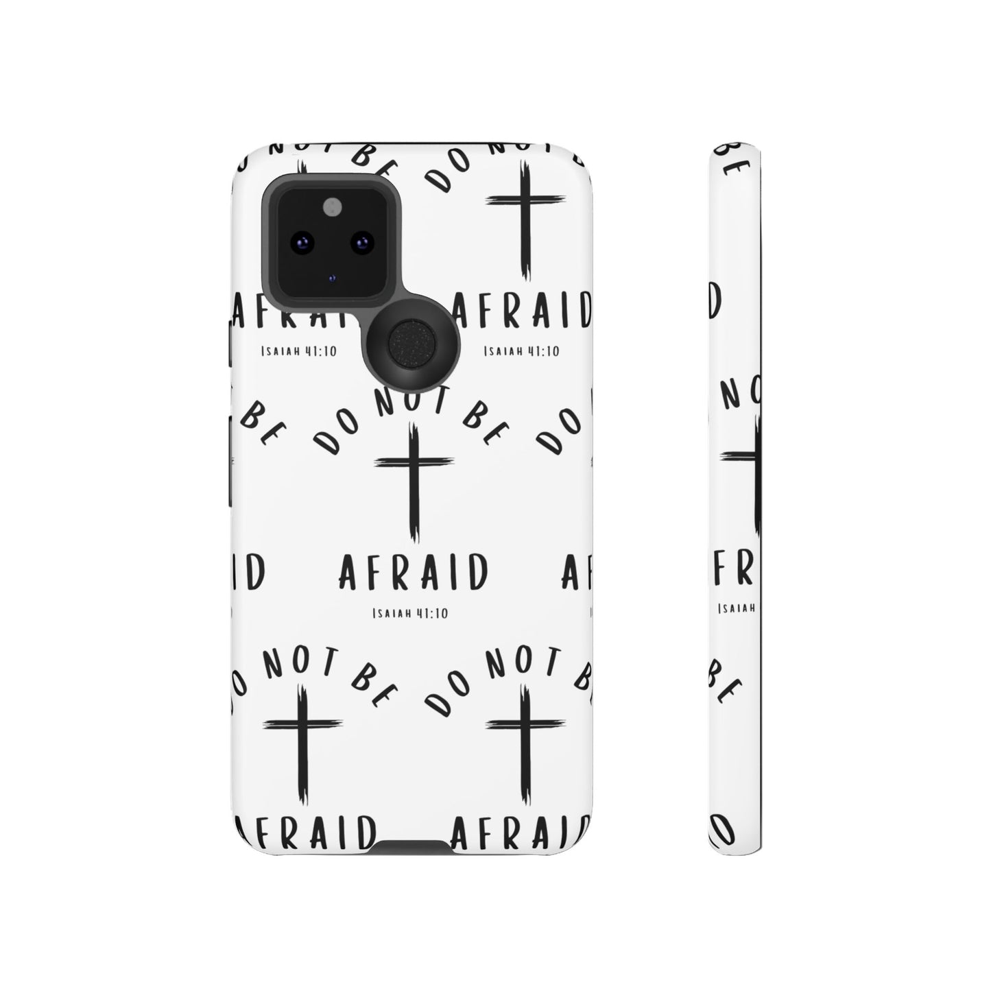 "Do Not Be Afraid" Phone Case