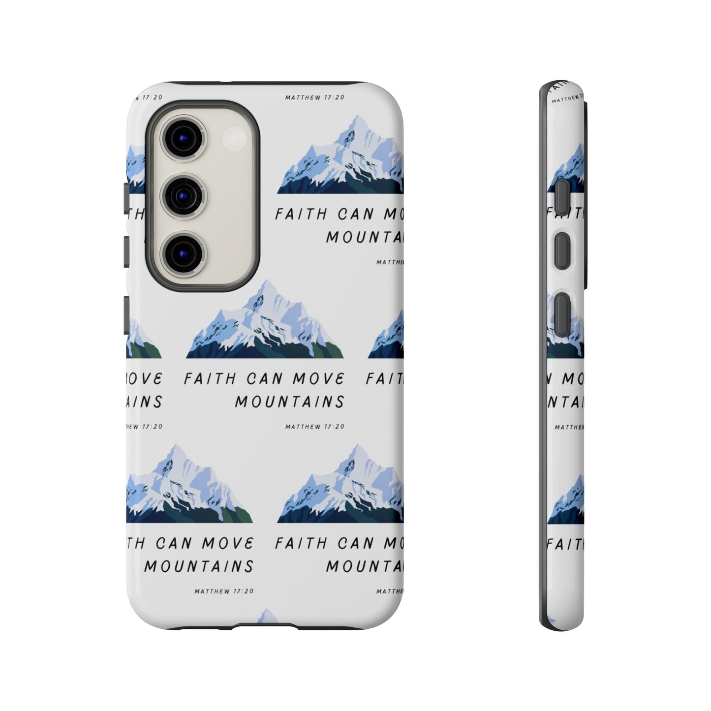 "Faith Can Move Mountains" Phone Case