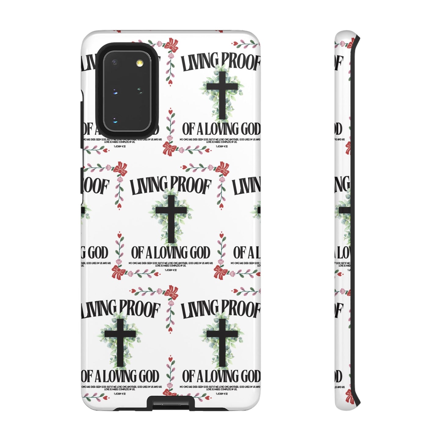 "Living Proof Of A Loving God" Phone Case