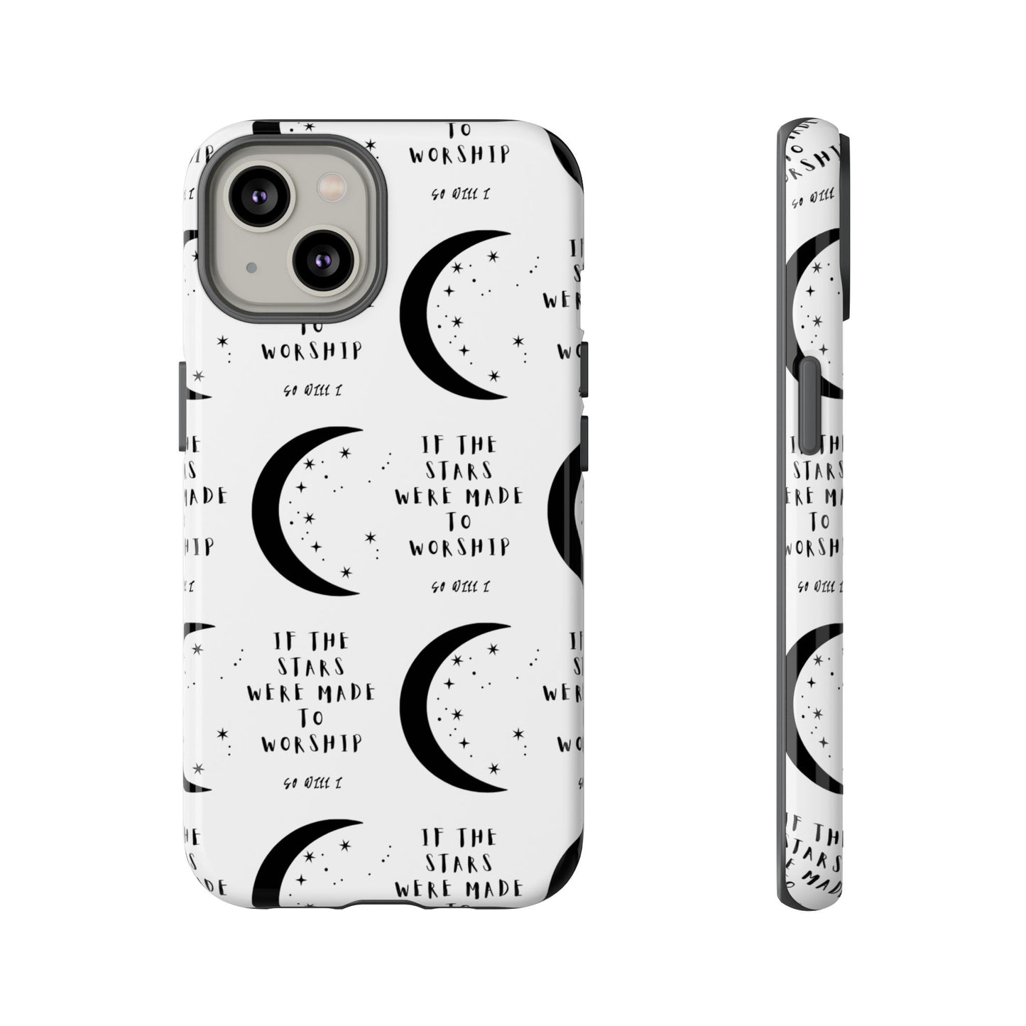 "If The Stars Were Made To Worship" Phone Case