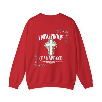 "Living Proof of a Loving God" Sweatshirt