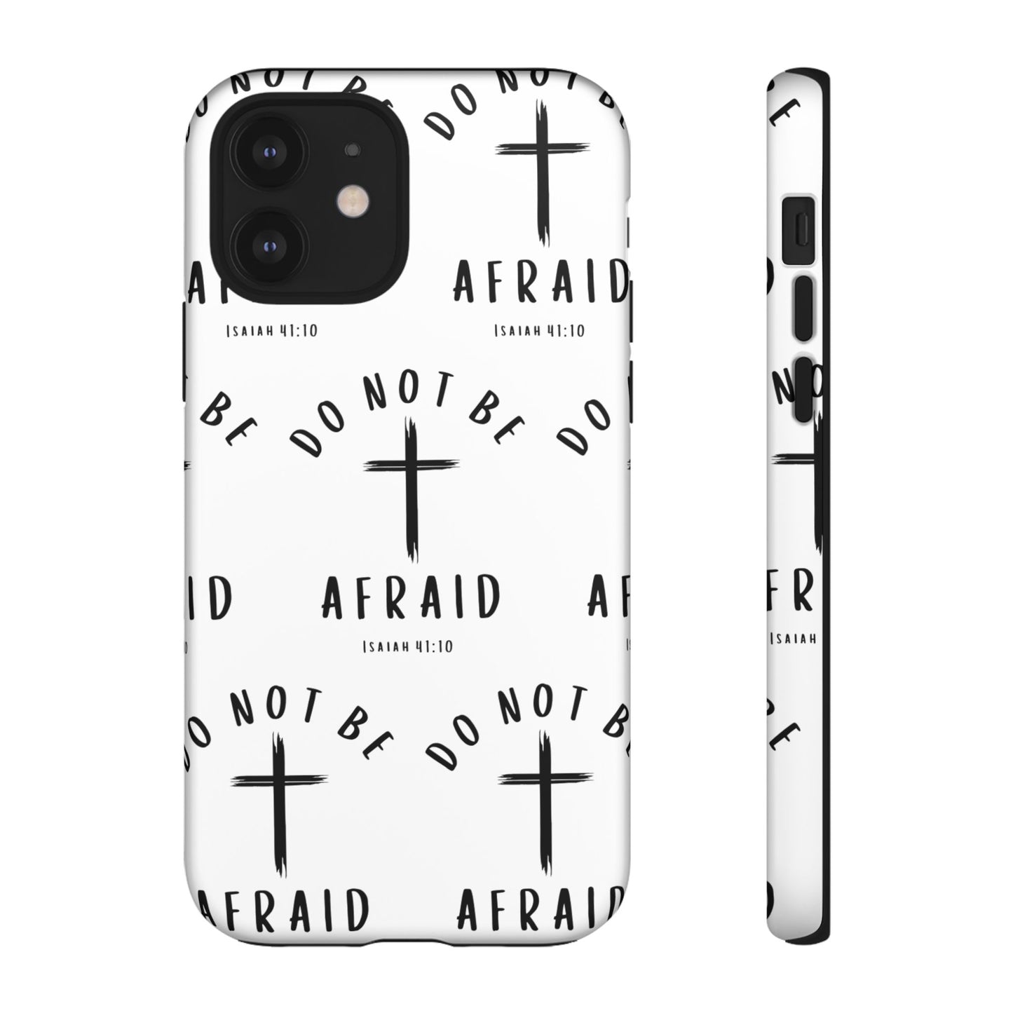 "Do Not Be Afraid" Phone Case