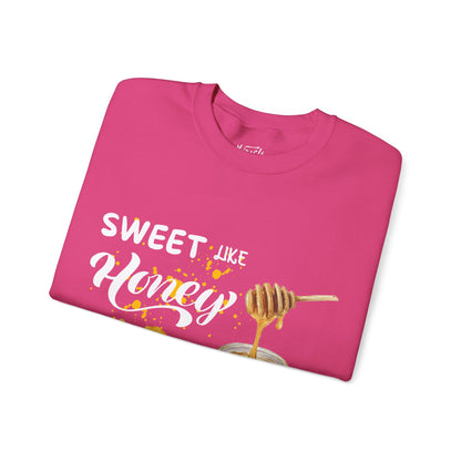 "Sweet Like Honey" Sweatshirt