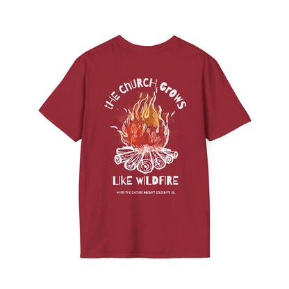 "The Church Grows Like Wildfire" T-Shirt