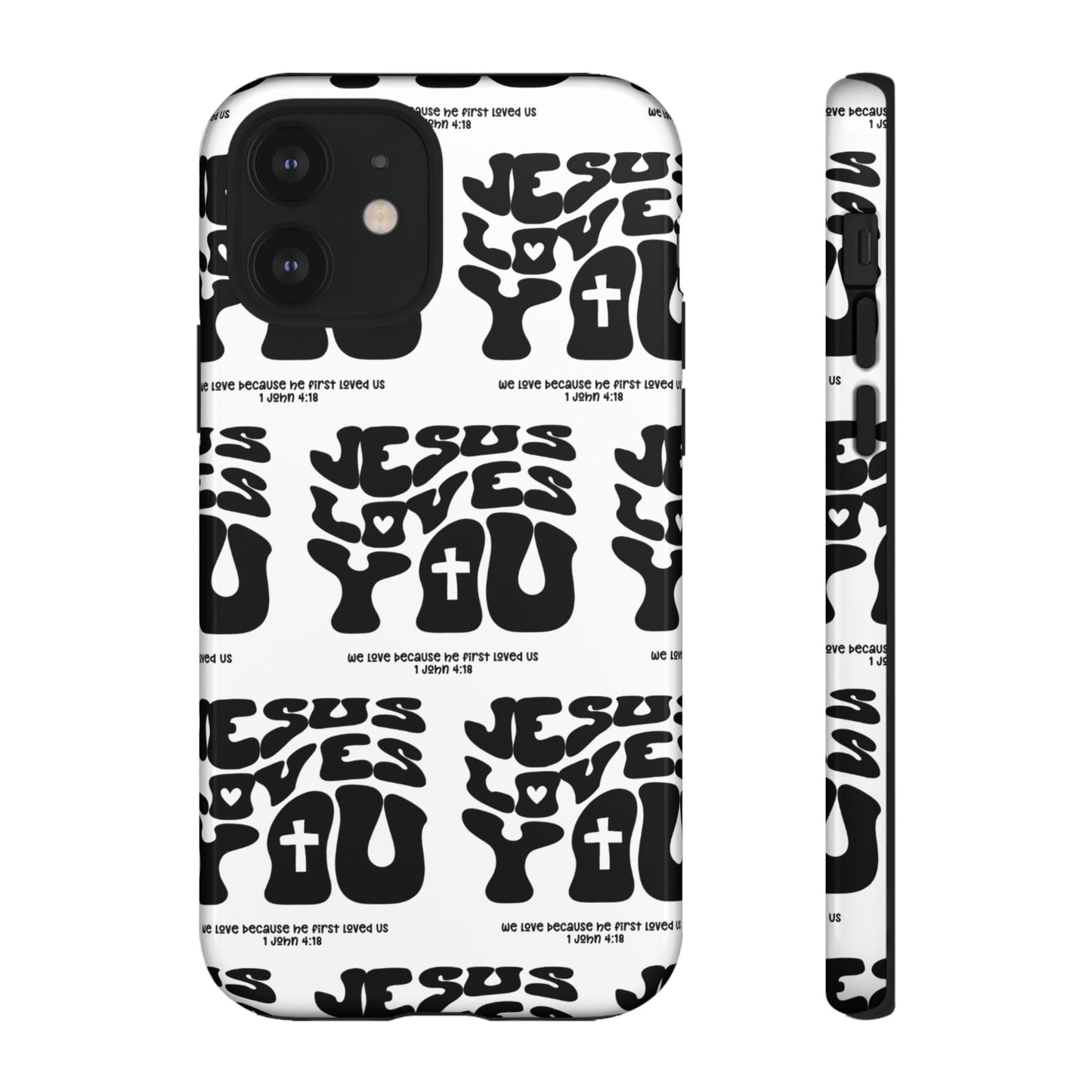 "Jesus Loves You" Phone Case